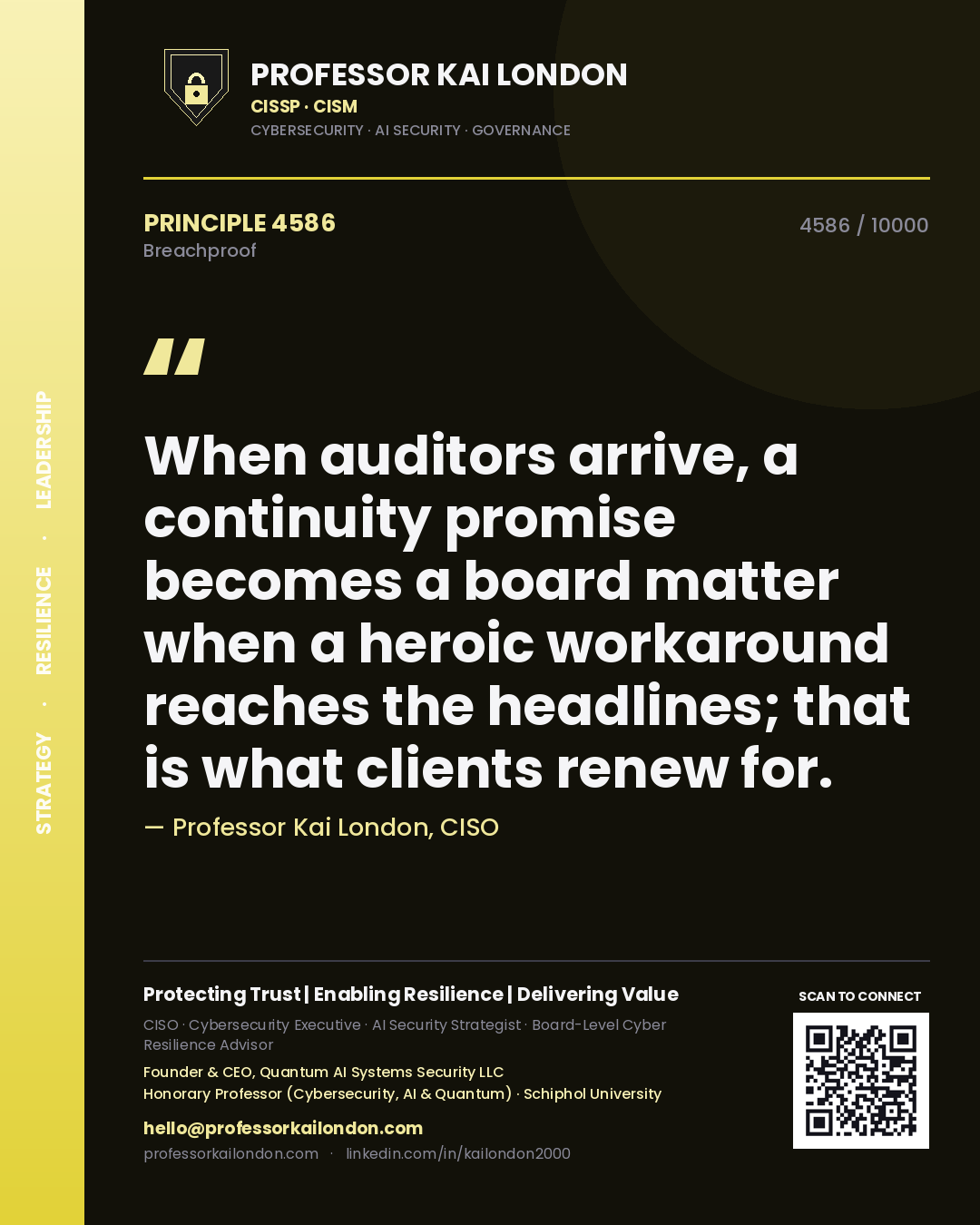 Professor Kai London principle 4586: When auditors arrive, a continuity promise becomes a board matter when a heroic workaround reaches the headlines; that is what clients renew for.