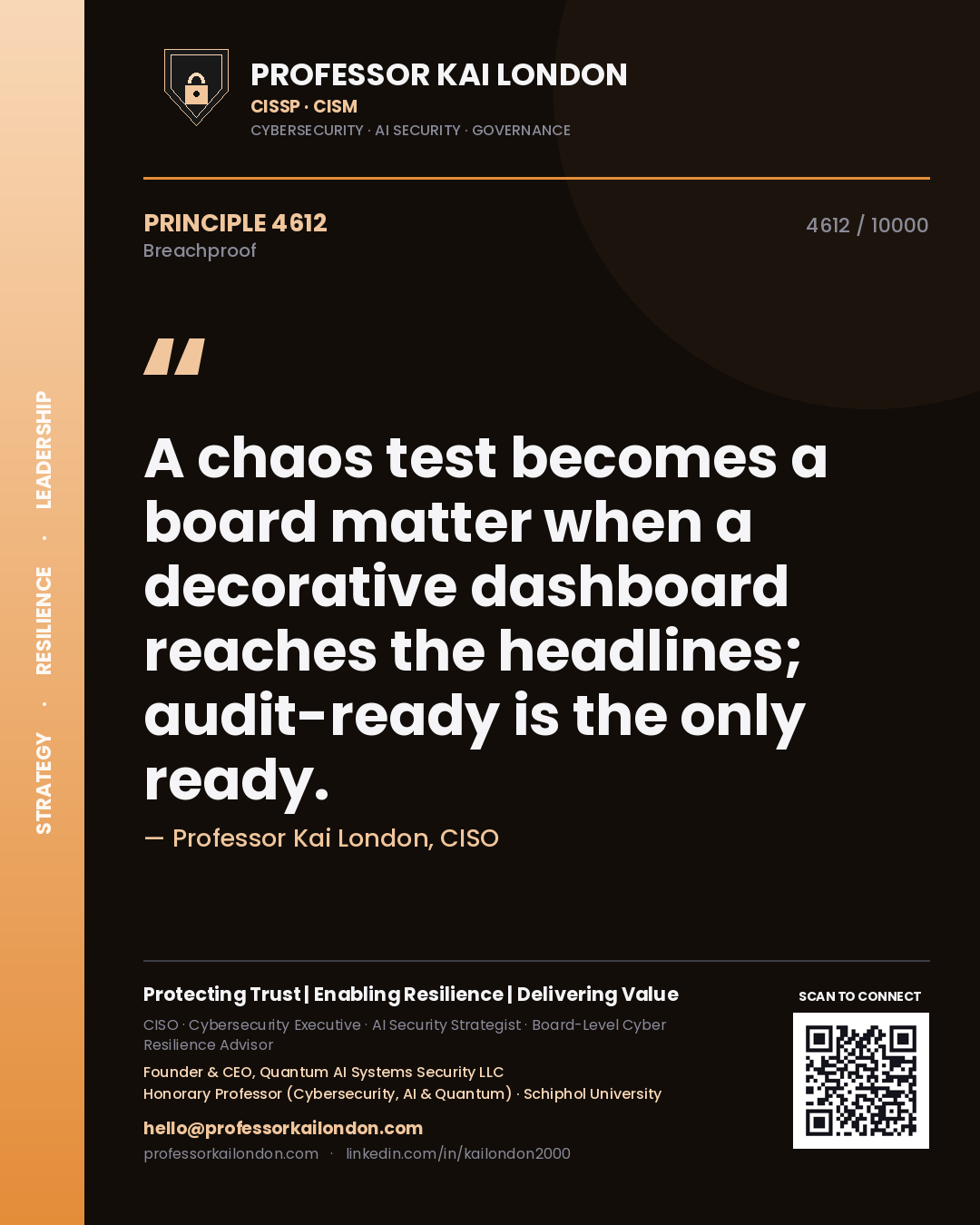 Professor Kai London principle 4612: A chaos test becomes a board matter when a decorative dashboard reaches the headlines; audit-ready is the only ready.