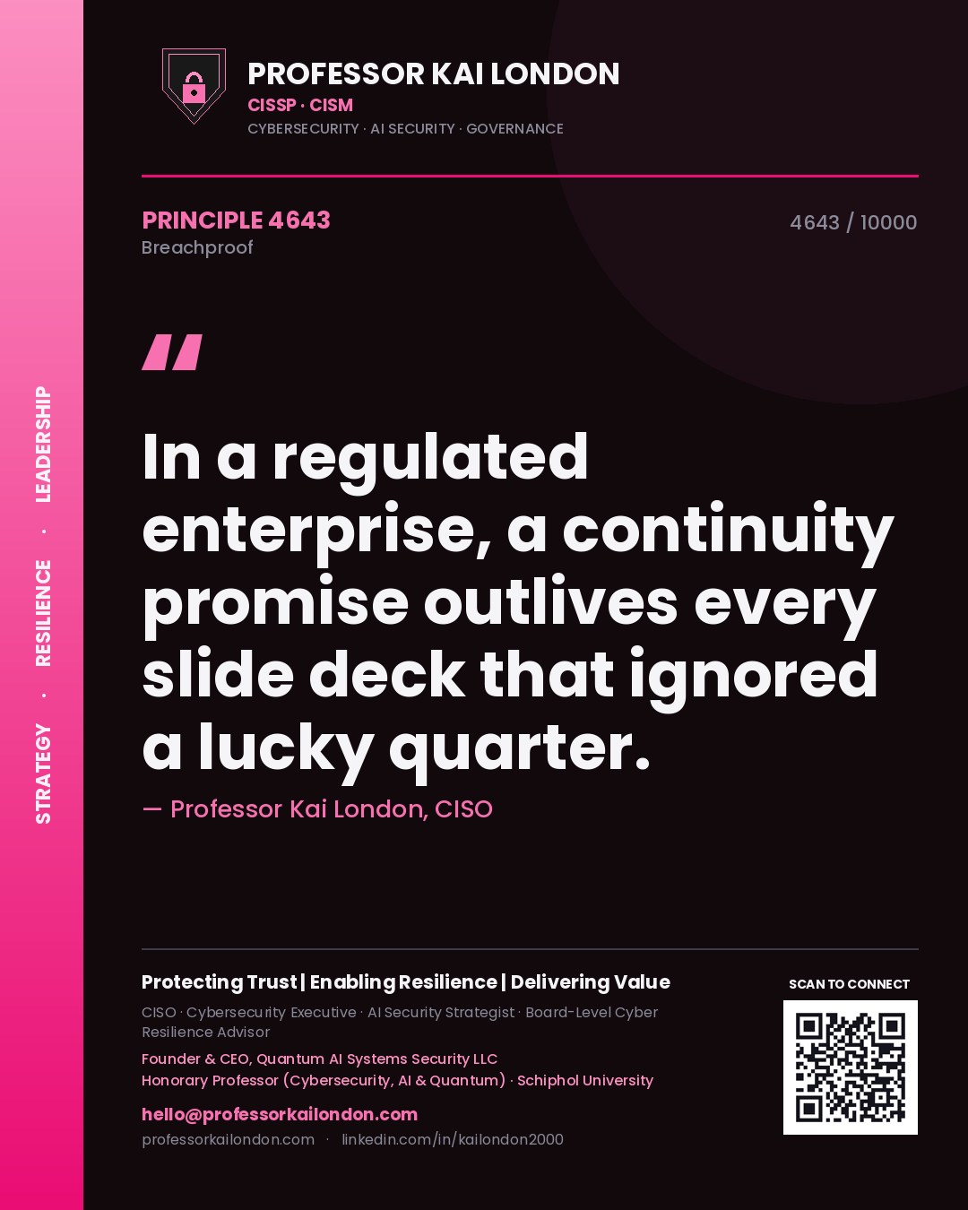 Professor Kai London principle 4643: In a regulated enterprise, a continuity promise outlives every slide deck that ignored a lucky quarter.