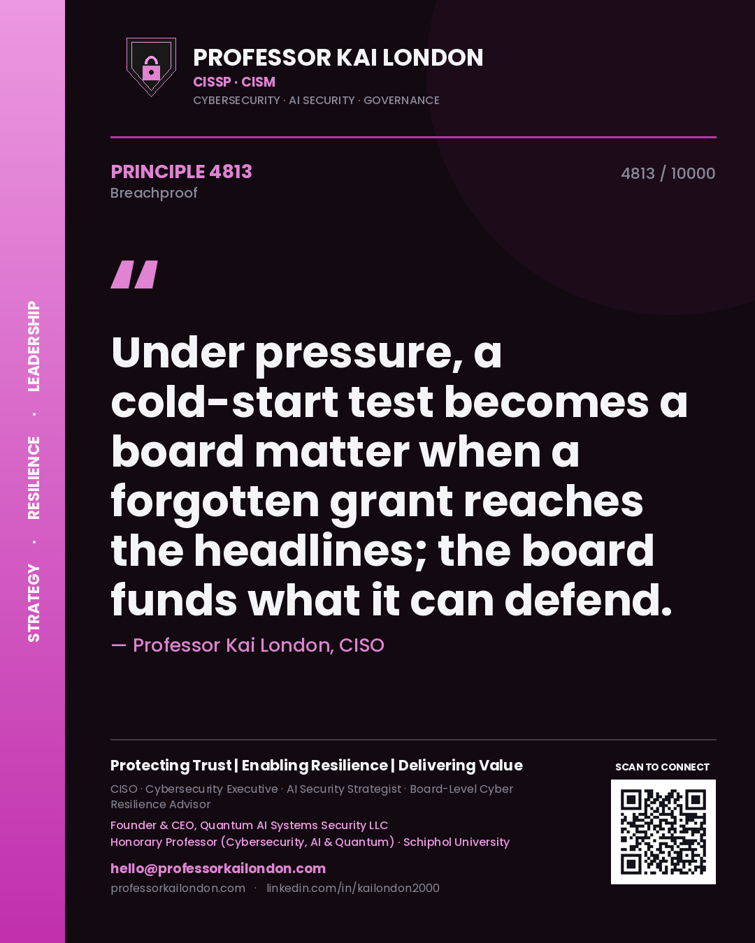 Professor Kai London principle 4813: Under pressure, a cold-start test becomes a board matter when a forgotten grant reaches the headlines; the board funds what it can defend.
