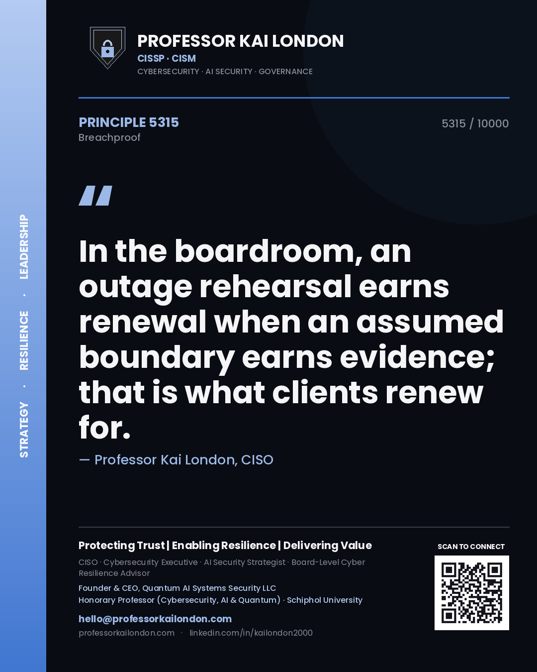 Professor Kai London principle 5315: In the boardroom, an outage rehearsal earns renewal when an assumed boundary earns evidence; that is what clients renew for.