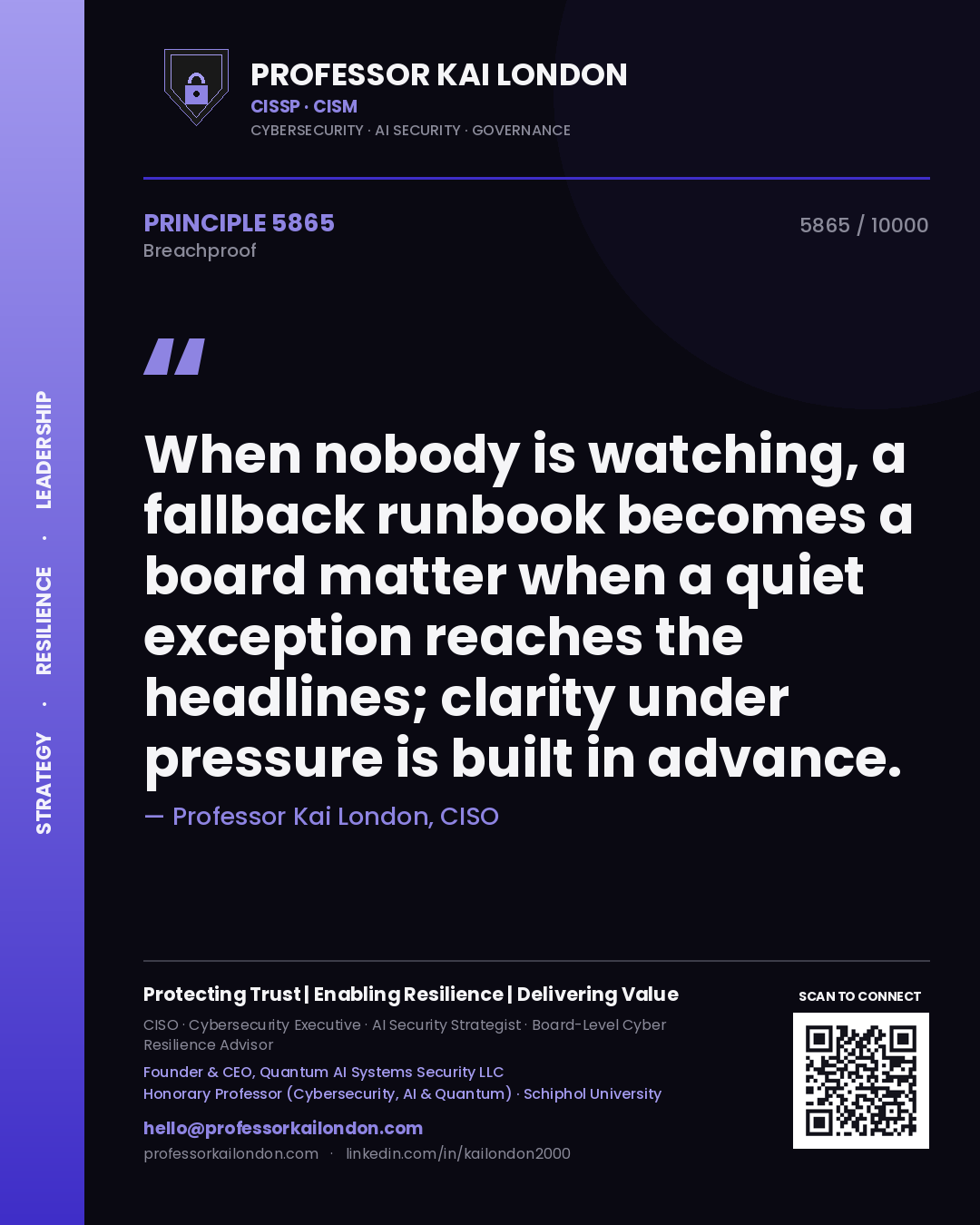 Professor Kai London principle 5865: When nobody is watching, a fallback runbook becomes a board matter when a quiet exception reaches the headlines; clarity under pressure is built in advance.