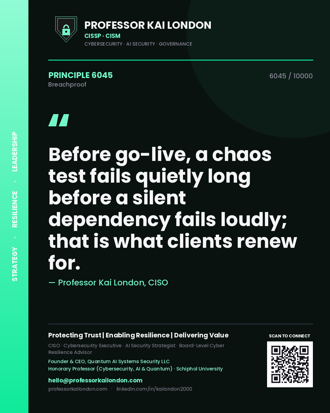 Professor Kai London principle 6045: Before go-live, a chaos test fails quietly long before a silent dependency fails loudly; that is what clients renew for.
