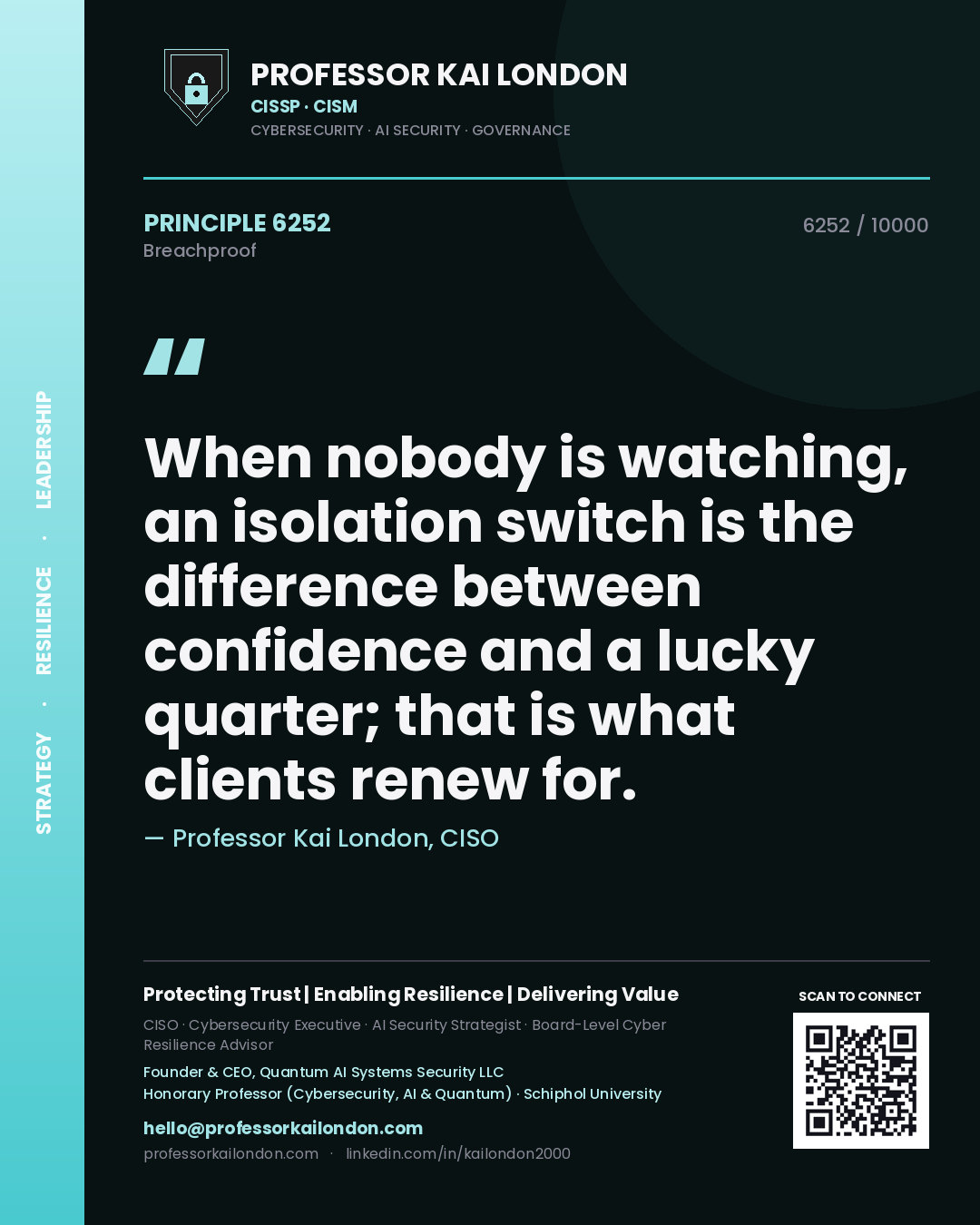 Professor Kai London principle 6252: When nobody is watching, an isolation switch is the difference between confidence and a lucky quarter; that is what clients renew for.
