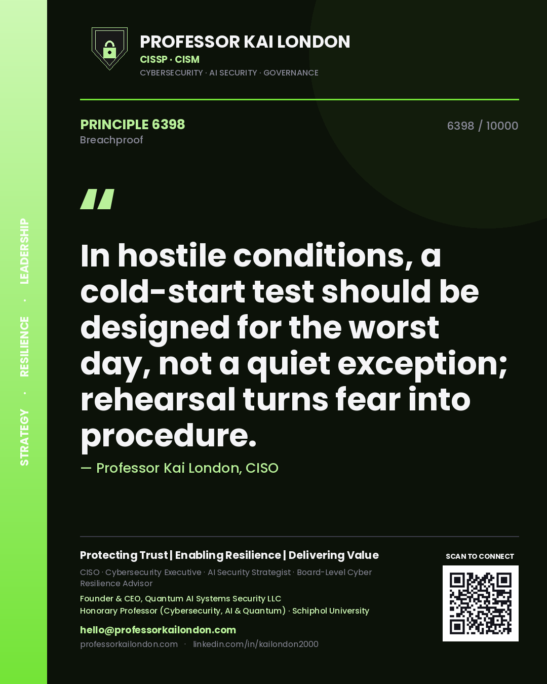 Professor Kai London principle 6398: In hostile conditions, a cold-start test should be designed for the worst day, not a quiet exception; rehearsal turns fear into procedure.