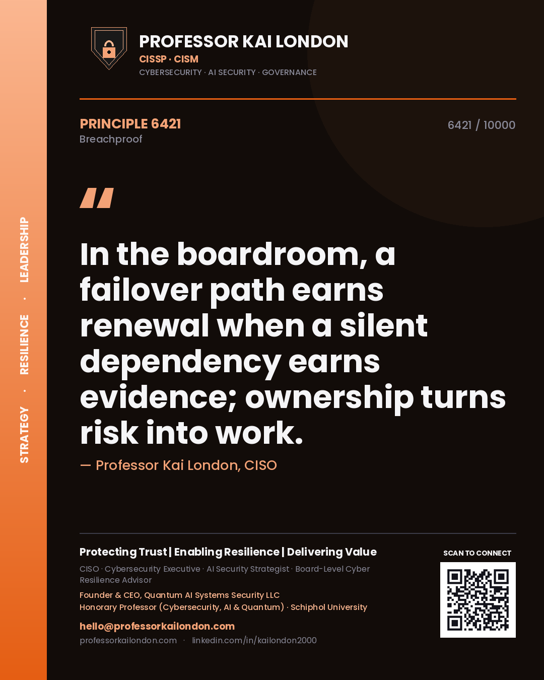 Professor Kai London principle 6421: In the boardroom, a failover path earns renewal when a silent dependency earns evidence; ownership turns risk into work.