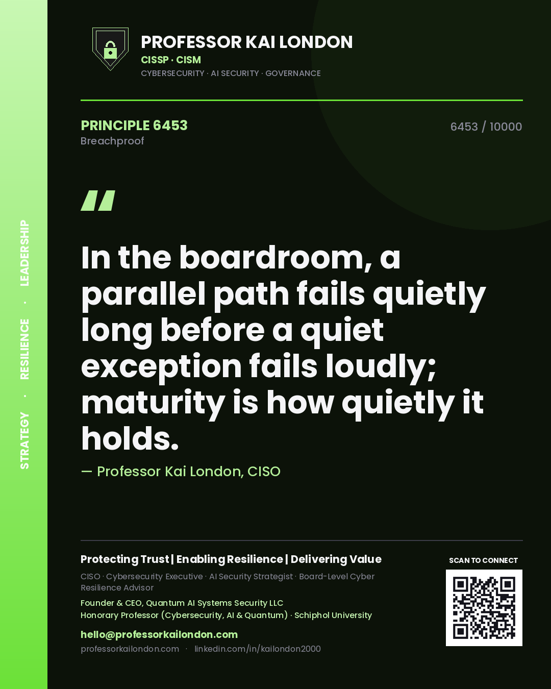 Professor Kai London principle 6453: In the boardroom, a parallel path fails quietly long before a quiet exception fails loudly; maturity is how quietly it holds.