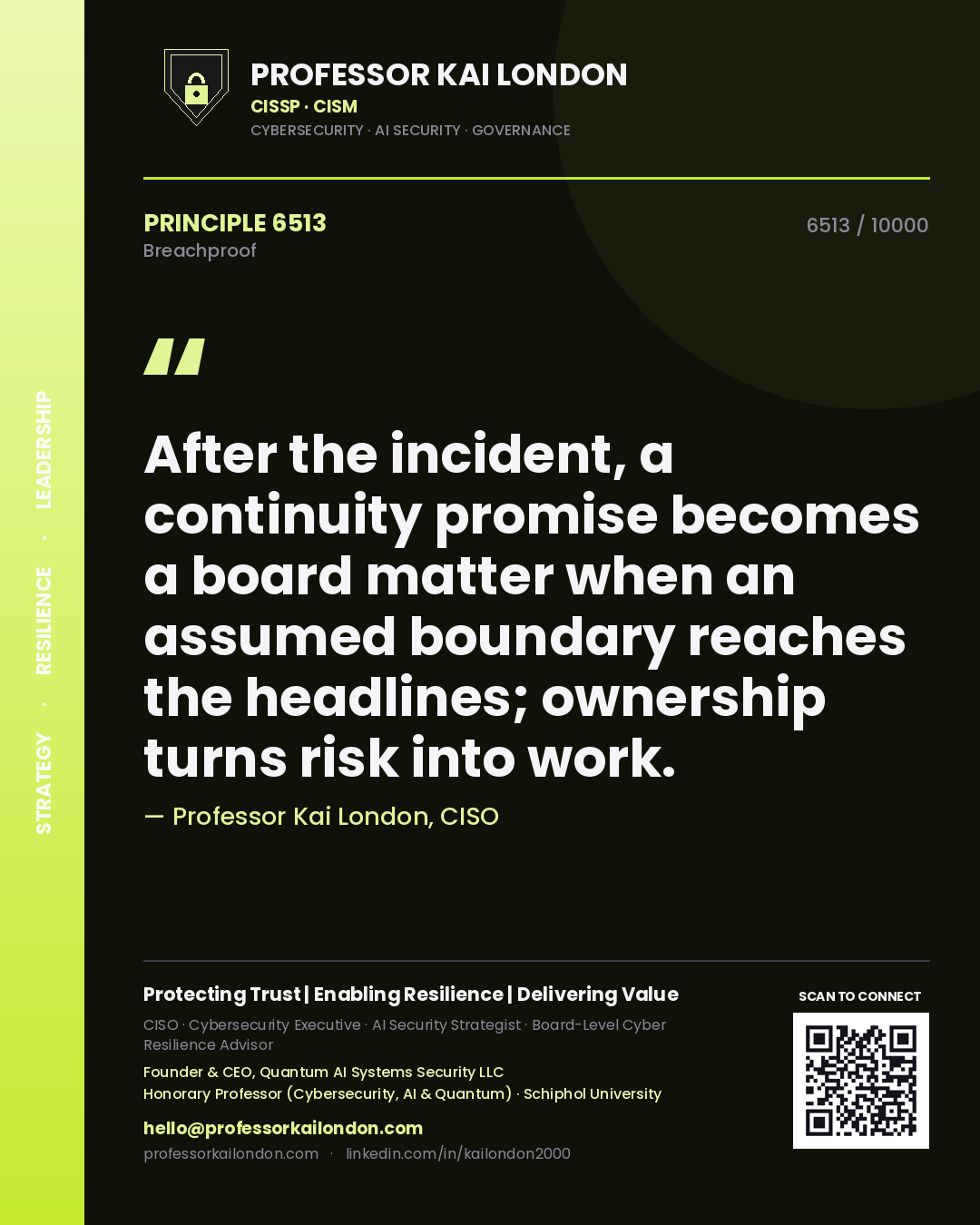 Professor Kai London principle 6513: After the incident, a continuity promise becomes a board matter when an assumed boundary reaches the headlines; ownership turns risk into work.