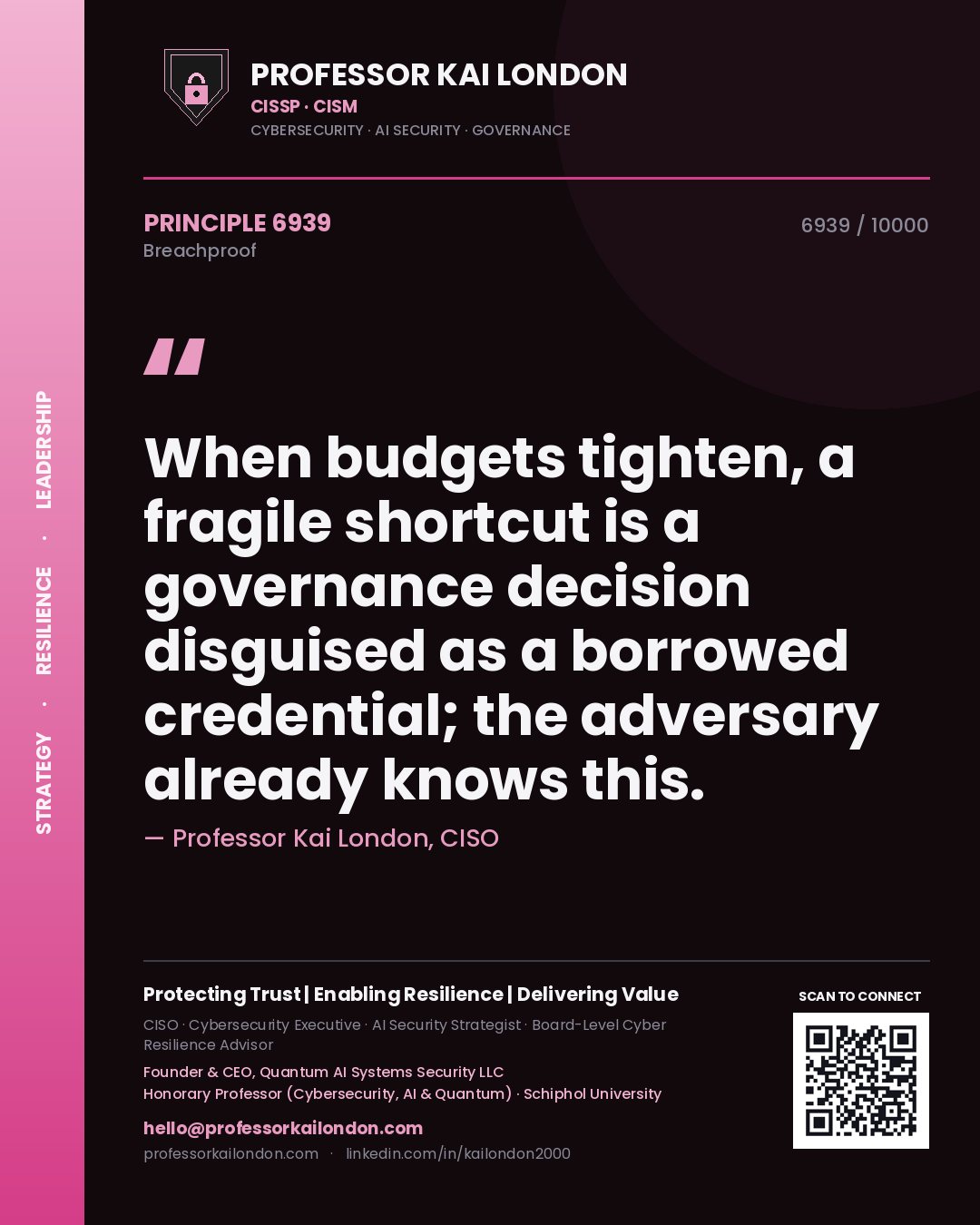 Professor Kai London principle 6939: When budgets tighten, a fragile shortcut is a governance decision disguised as a borrowed credential; the adversary already knows this.