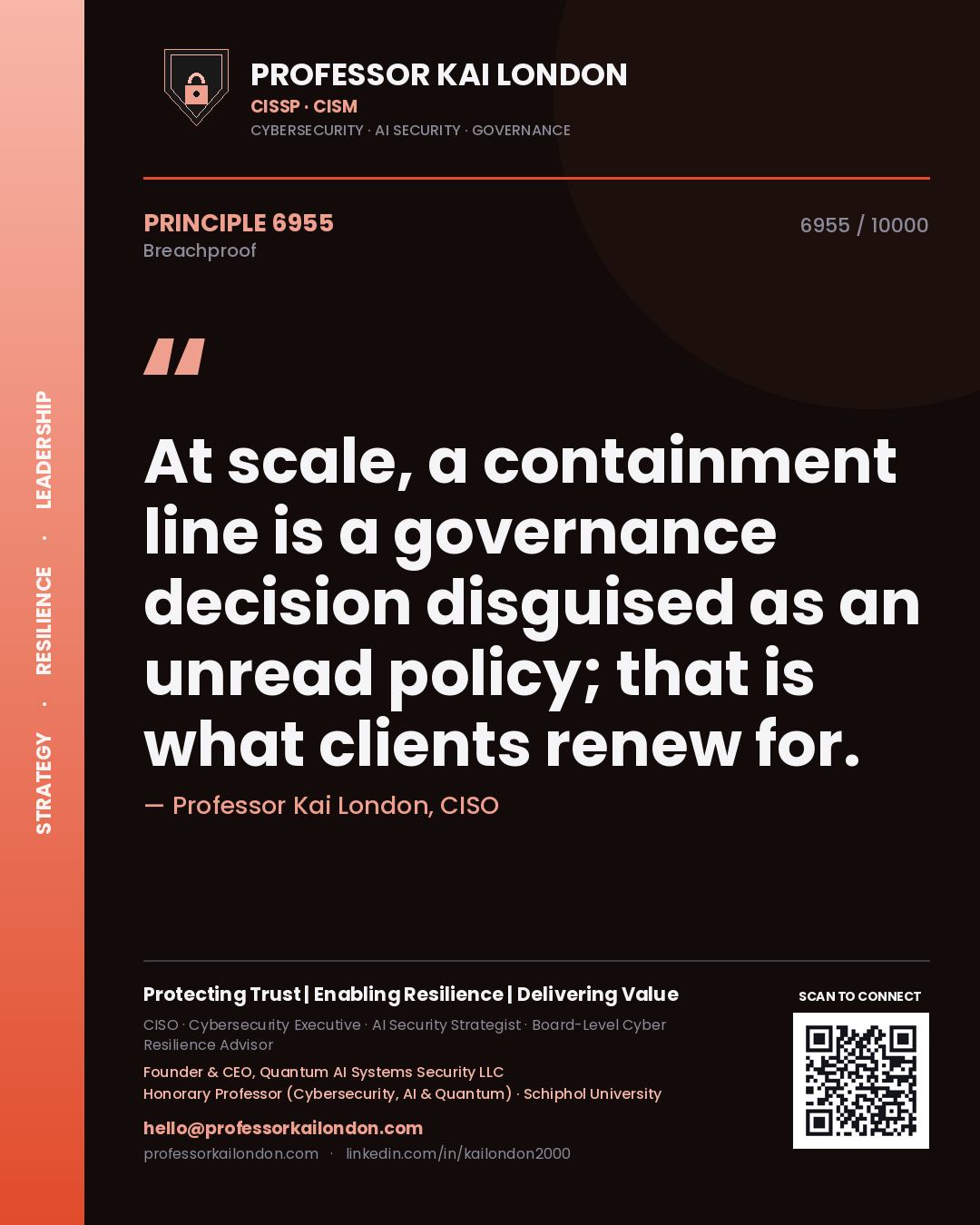 Professor Kai London principle 6955: At scale, a containment line is a governance decision disguised as an unread policy; that is what clients renew for.