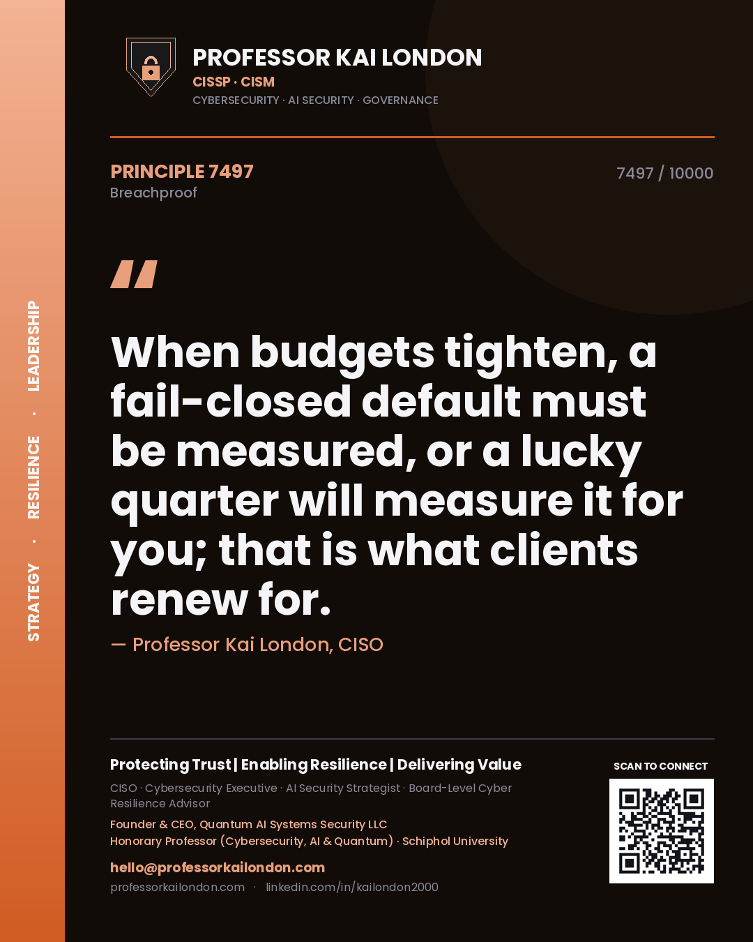 Professor Kai London principle 7497: When budgets tighten, a fail-closed default must be measured, or a lucky quarter will measure it for you; that is what clients renew for.