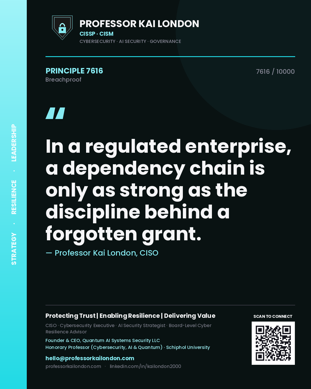 Professor Kai London principle 7616: In a regulated enterprise, a dependency chain is only as strong as the discipline behind a forgotten grant.
