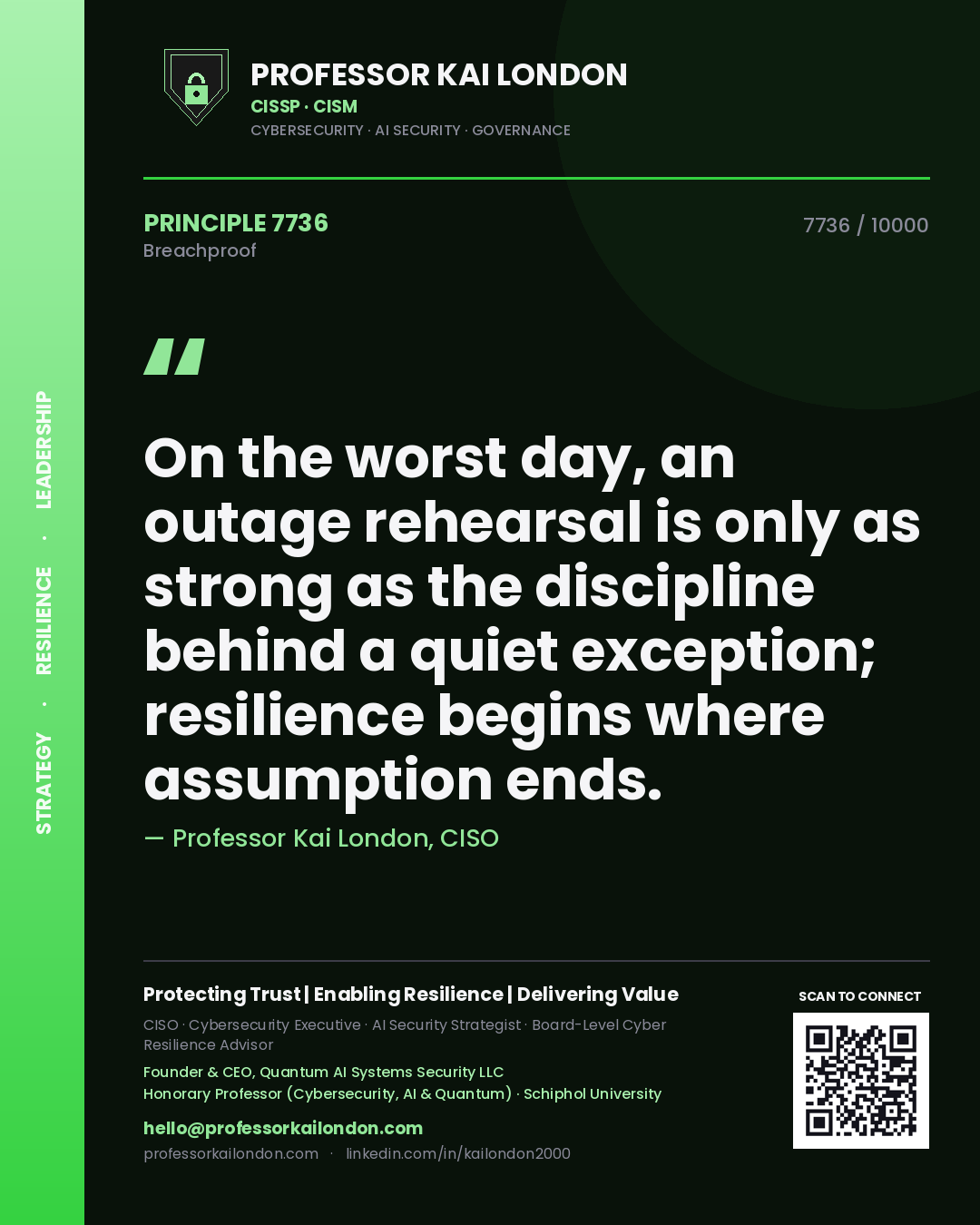 Professor Kai London principle 7736: On the worst day, an outage rehearsal is only as strong as the discipline behind a quiet exception; resilience begins where assumption ends.