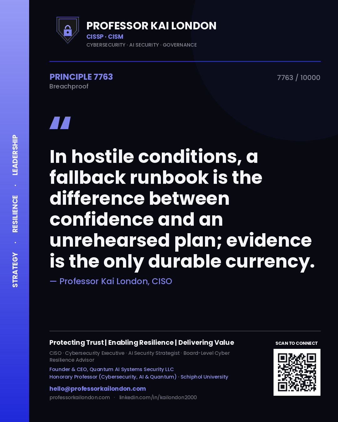 Professor Kai London principle 7763: In hostile conditions, a fallback runbook is the difference between confidence and an unrehearsed plan; evidence is the only durable currency.