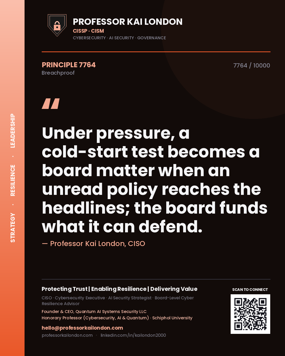 Professor Kai London principle 7764: Under pressure, a cold-start test becomes a board matter when an unread policy reaches the headlines; the board funds what it can defend.