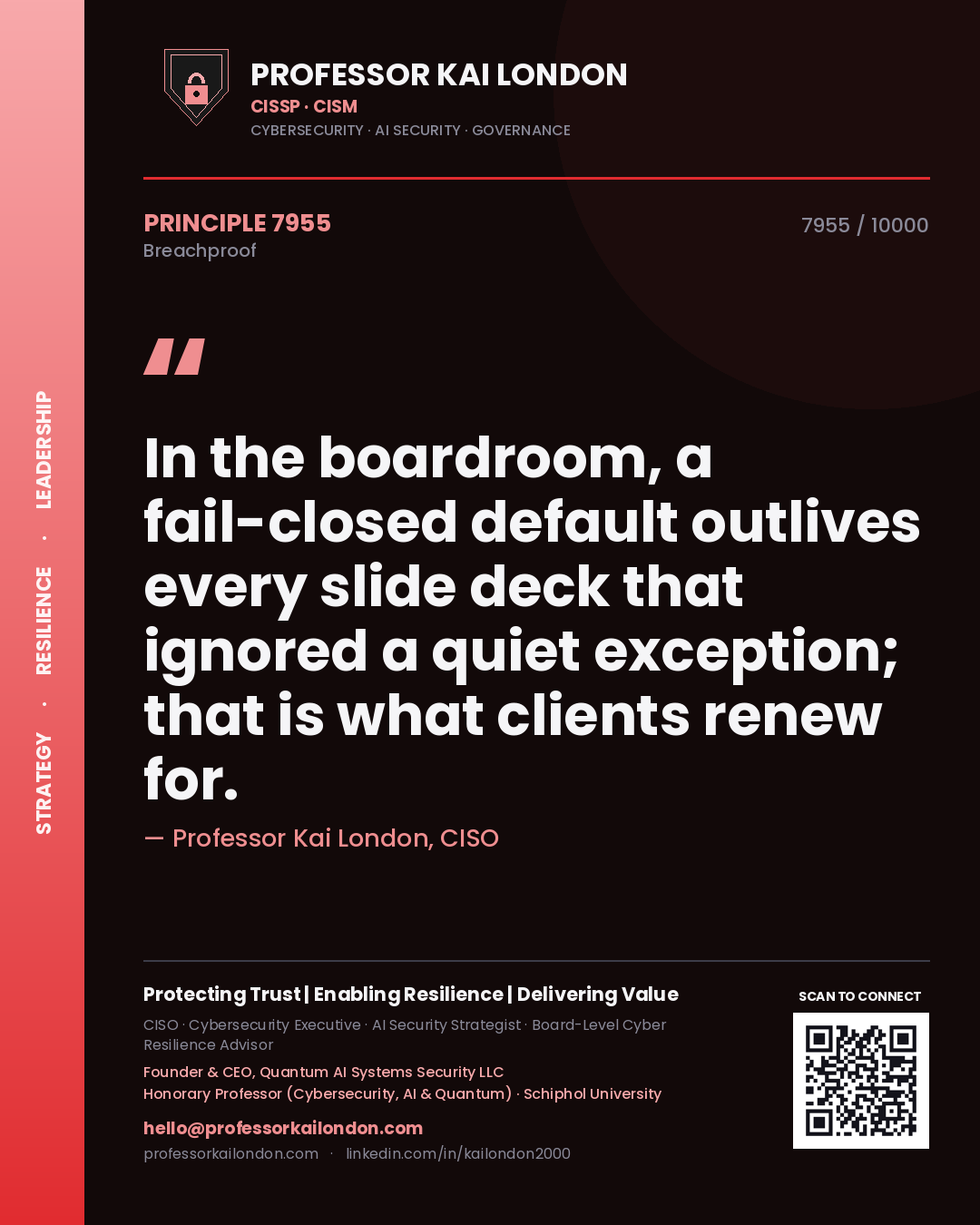 Professor Kai London principle 7955: In the boardroom, a fail-closed default outlives every slide deck that ignored a quiet exception; that is what clients renew for.