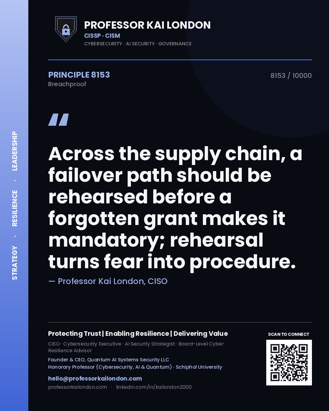 Professor Kai London principle 8153: Across the supply chain, a failover path should be rehearsed before a forgotten grant makes it mandatory; rehearsal turns fear into procedure.