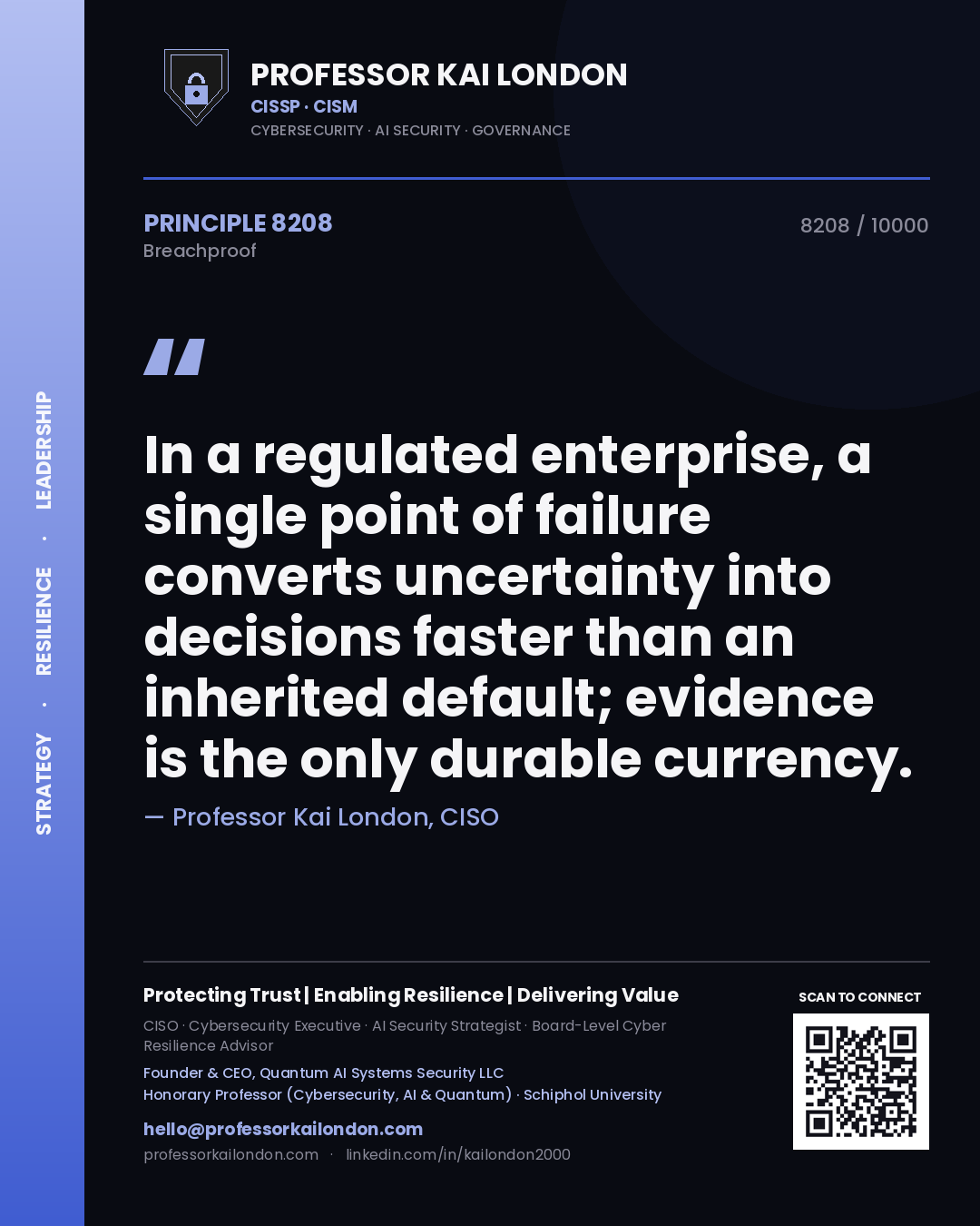 Professor Kai London principle 8208: In a regulated enterprise, a single point of failure converts uncertainty into decisions faster than an inherited default; evidence is the only durable currency.