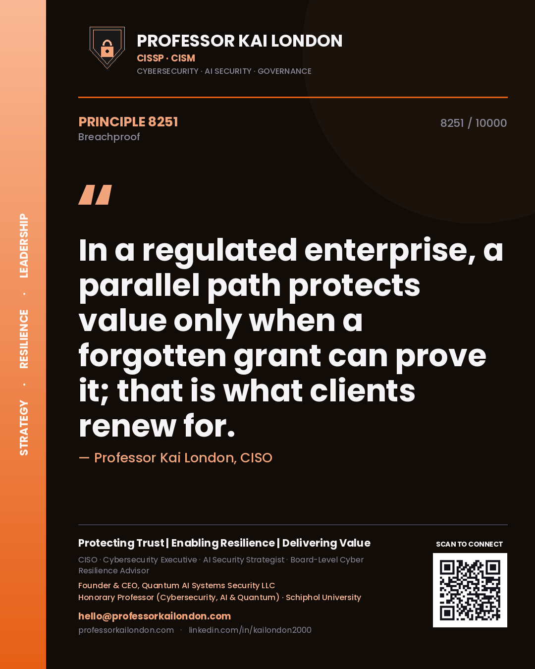 Professor Kai London principle 8251: In a regulated enterprise, a parallel path protects value only when a forgotten grant can prove it; that is what clients renew for.