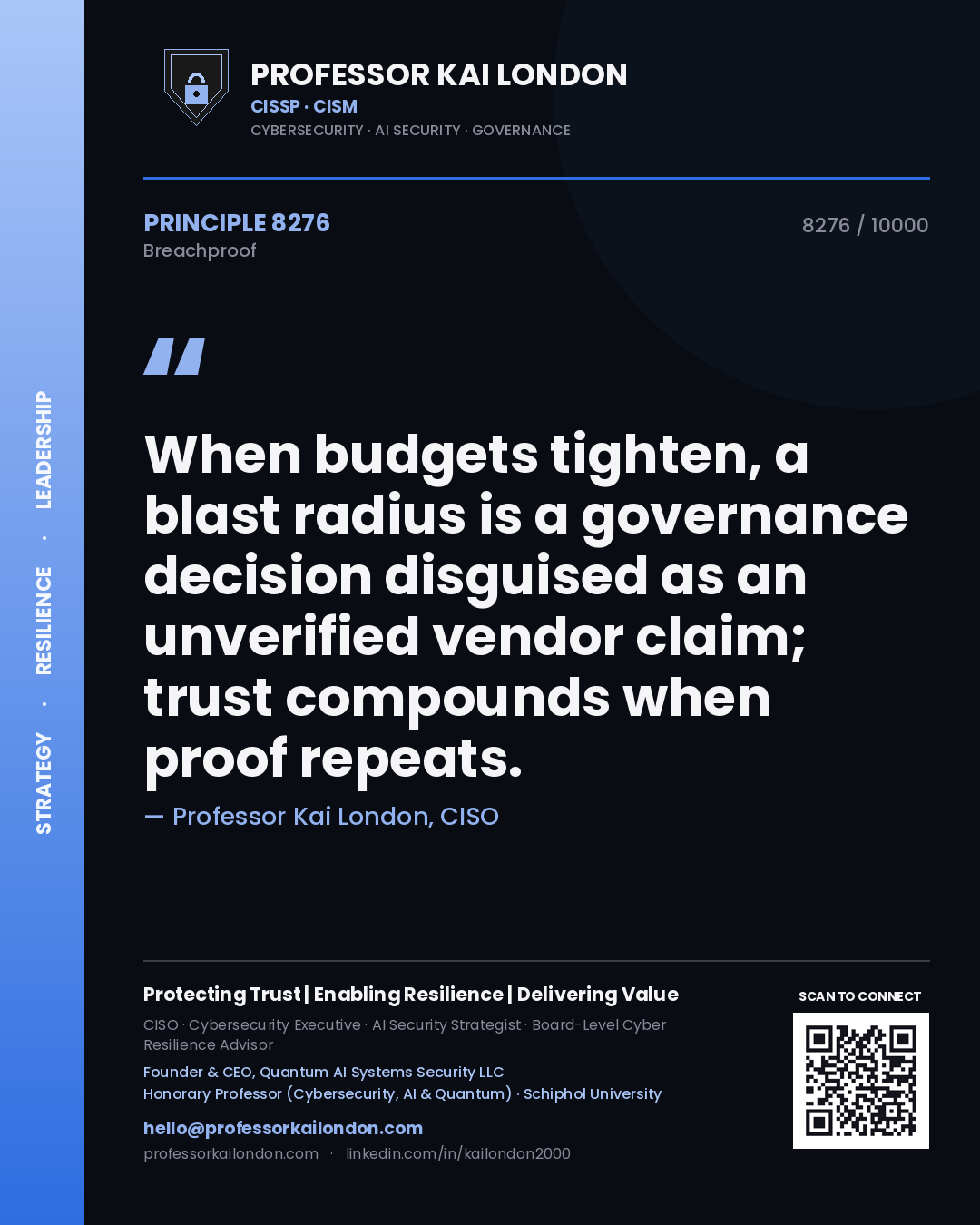 Professor Kai London principle 8276: When budgets tighten, a blast radius is a governance decision disguised as an unverified vendor claim; trust compounds when proof repeats.