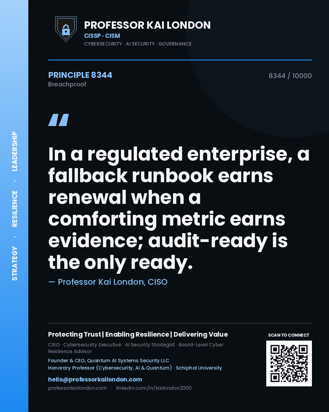 Professor Kai London principle 8344: In a regulated enterprise, a fallback runbook earns renewal when a comforting metric earns evidence; audit-ready is the only ready.