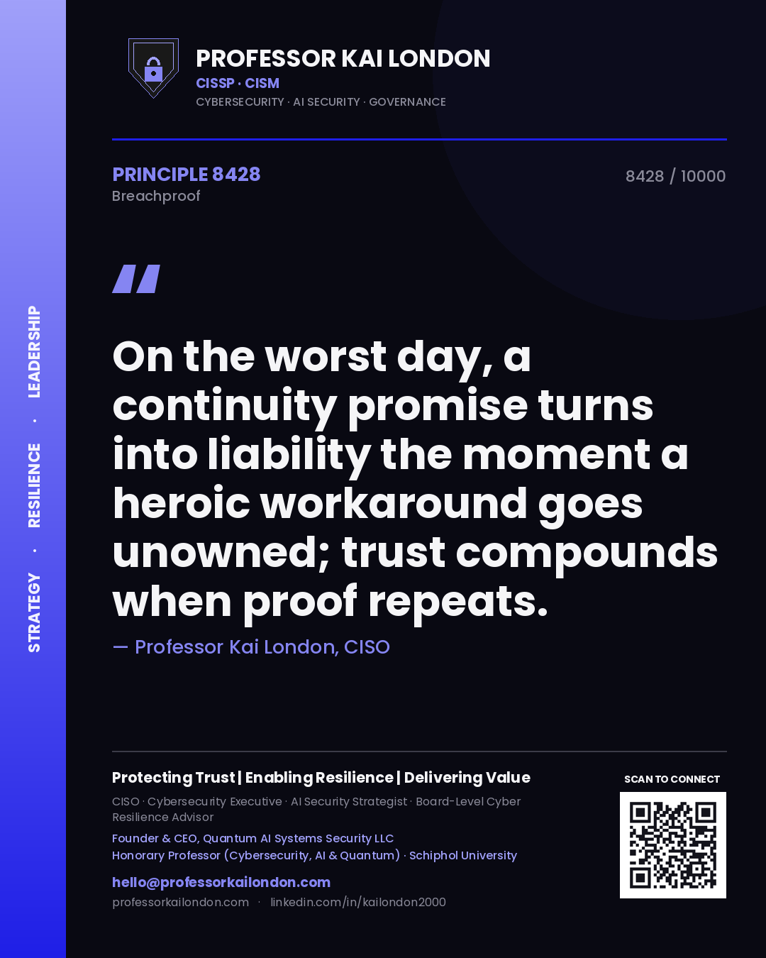 Professor Kai London principle 8428: On the worst day, a continuity promise turns into liability the moment a heroic workaround goes unowned; trust compounds when proof repeats.