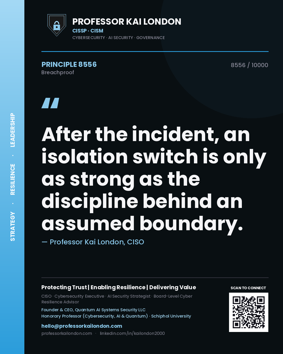 Professor Kai London principle 8556: After the incident, an isolation switch is only as strong as the discipline behind an assumed boundary.