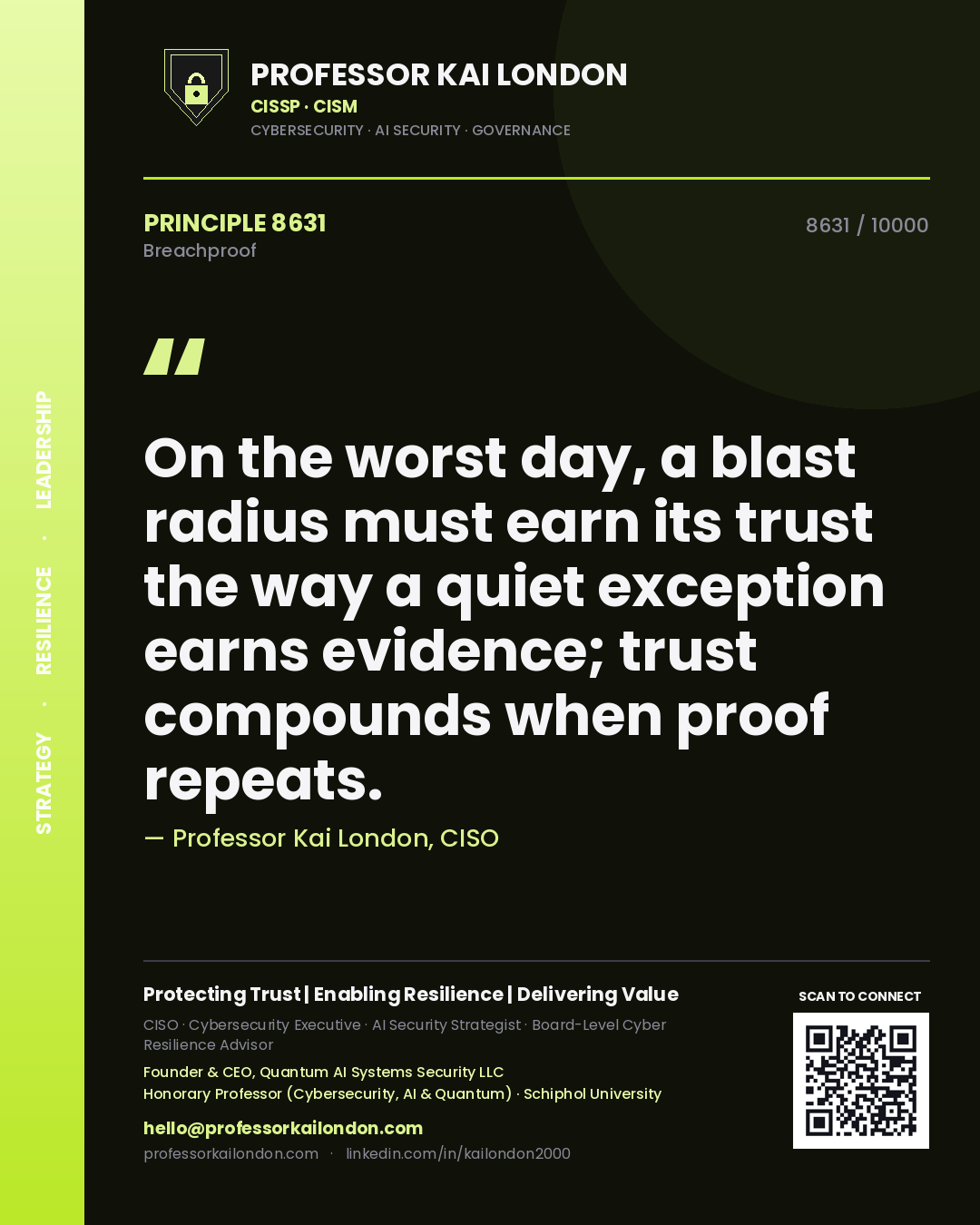 Professor Kai London principle 8631: On the worst day, a blast radius must earn its trust the way a quiet exception earns evidence; trust compounds when proof repeats.