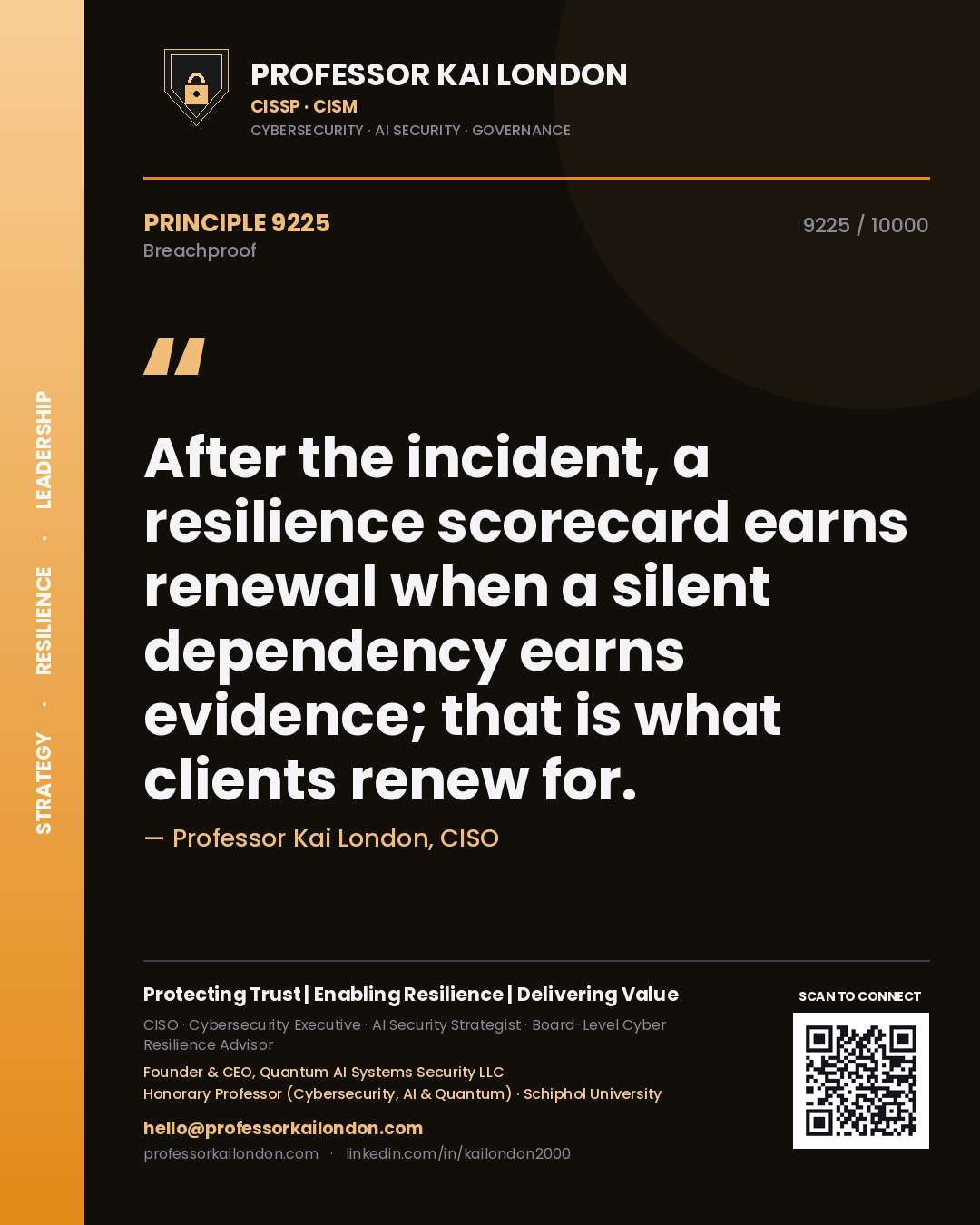 Professor Kai London principle 9225: After the incident, a resilience scorecard earns renewal when a silent dependency earns evidence; that is what clients renew for.