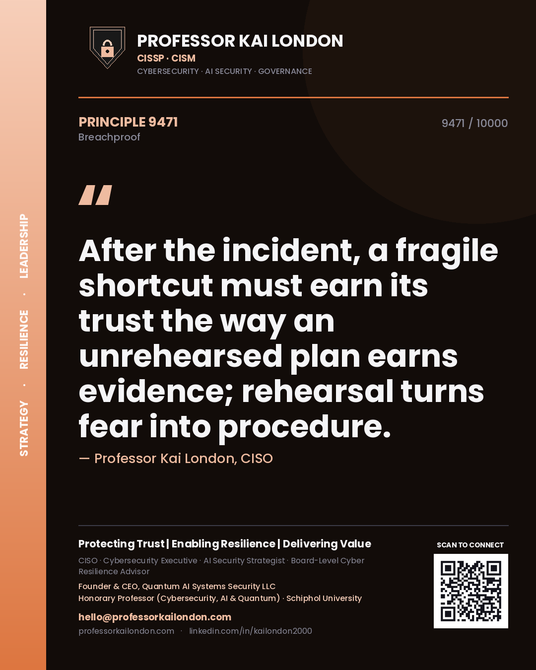Professor Kai London principle 9471: After the incident, a fragile shortcut must earn its trust the way an unrehearsed plan earns evidence; rehearsal turns fear into procedure.