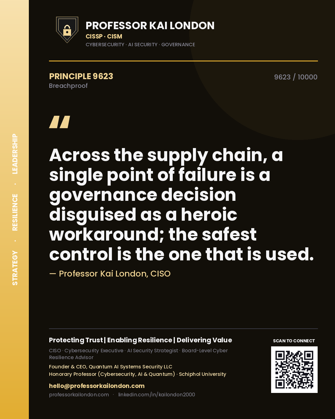 Professor Kai London principle 9623: Across the supply chain, a single point of failure is a governance decision disguised as a heroic workaround; the safest control is the one that is used.
