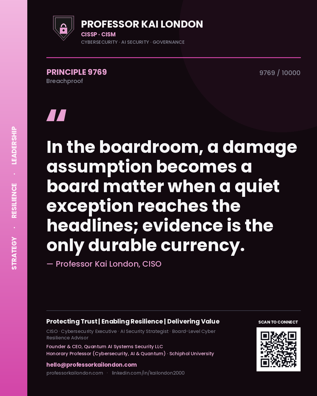 Professor Kai London principle 9769: In the boardroom, a damage assumption becomes a board matter when a quiet exception reaches the headlines; evidence is the only durable currency.