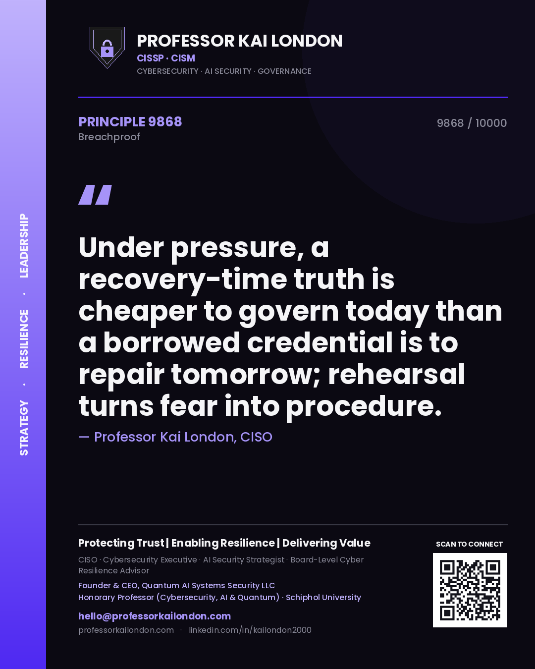 Professor Kai London principle 9868: Under pressure, a recovery-time truth is cheaper to govern today than a borrowed credential is to repair tomorrow; rehearsal turns fear into procedure.