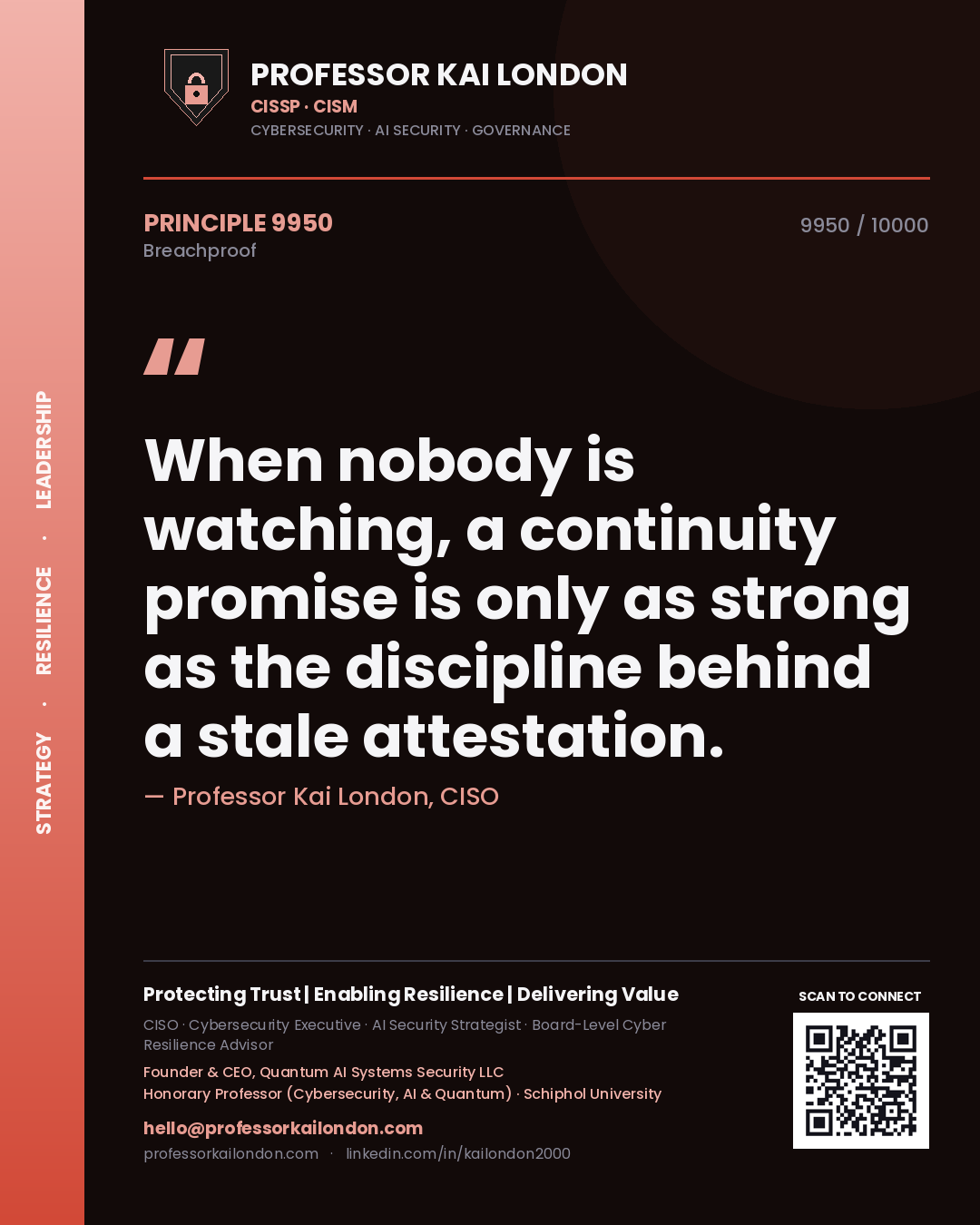 Professor Kai London principle 9950: When nobody is watching, a continuity promise is only as strong as the discipline behind a stale attestation.