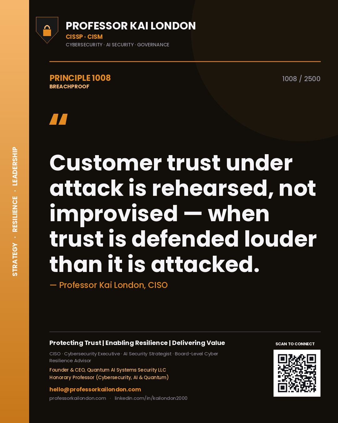 Professor Kai London principle 1008: Customer trust under attack is rehearsed, not improvised — when trust is defended louder than it is attacked.