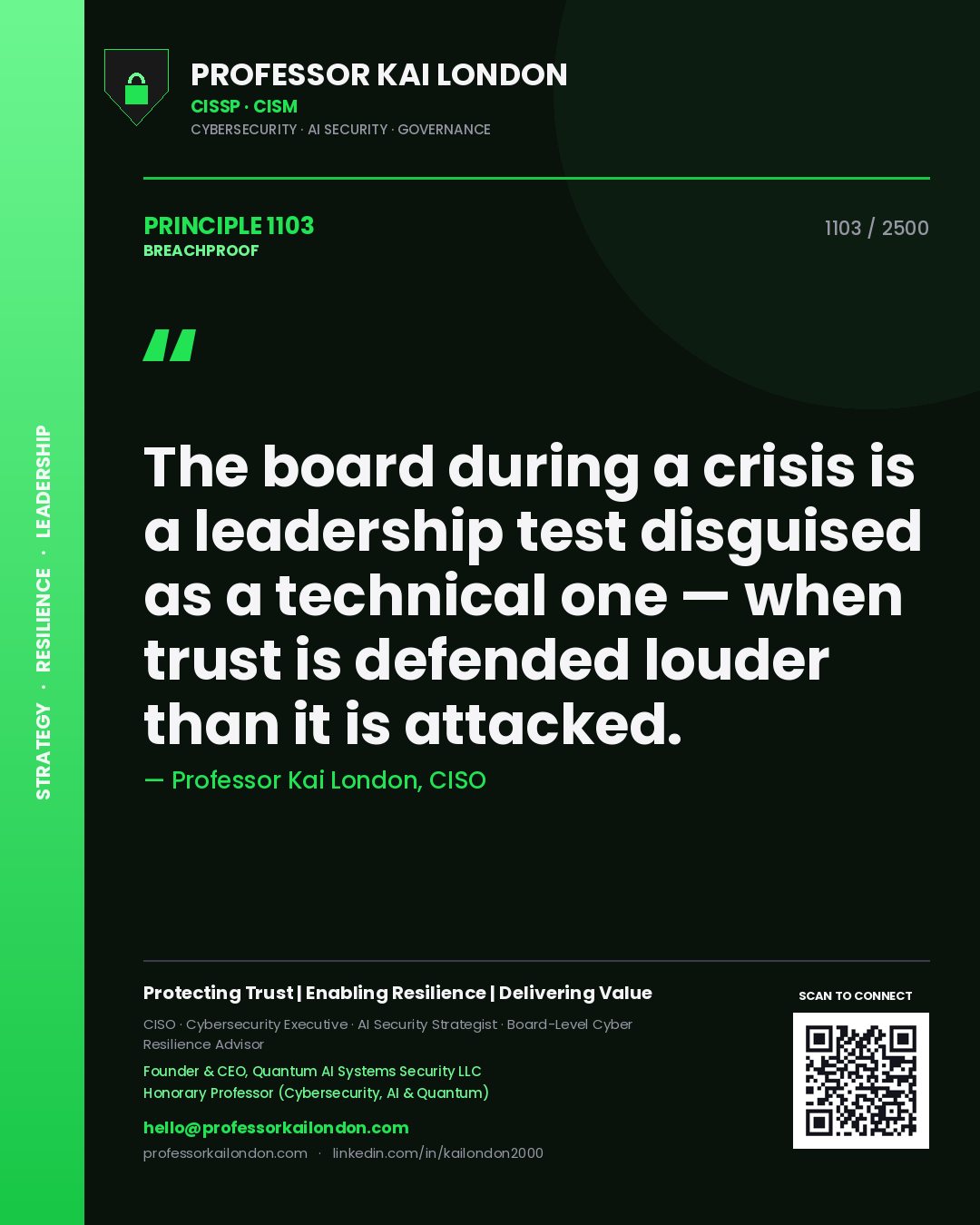 Professor Kai London principle 1103: The board during a crisis is a leadership test disguised as a technical one — when trust is defended louder than it is attacked.