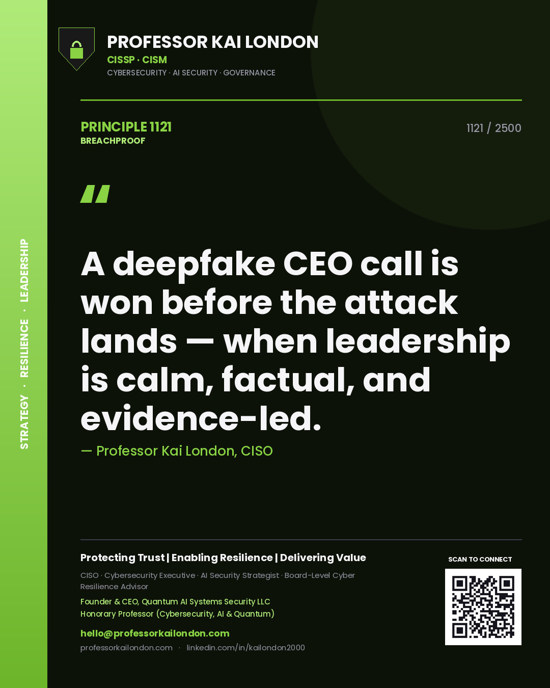Professor Kai London principle 1121: A deepfake CEO call is won before the attack lands — when leadership is calm, factual, and evidence-led.