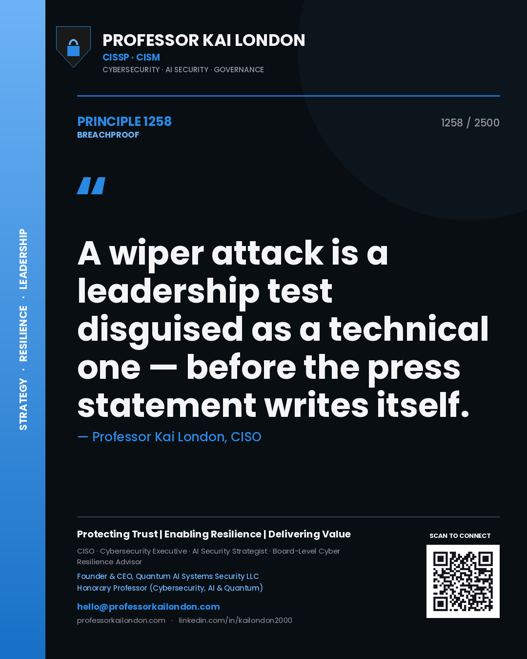 Professor Kai London principle 1258: A wiper attack is a leadership test disguised as a technical one — before the press statement writes itself.