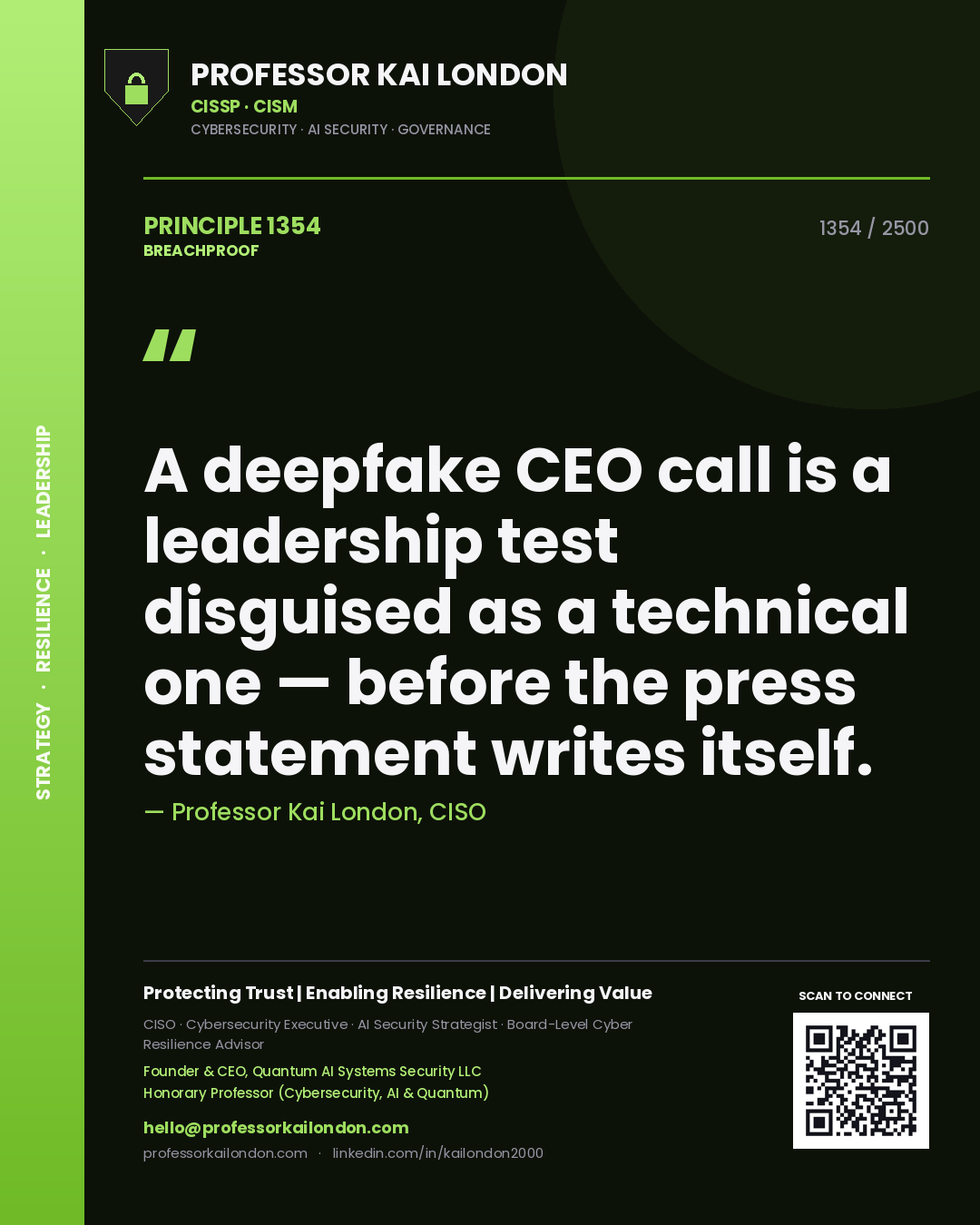 Professor Kai London principle 1354: A deepfake CEO call is a leadership test disguised as a technical one — before the press statement writes itself.