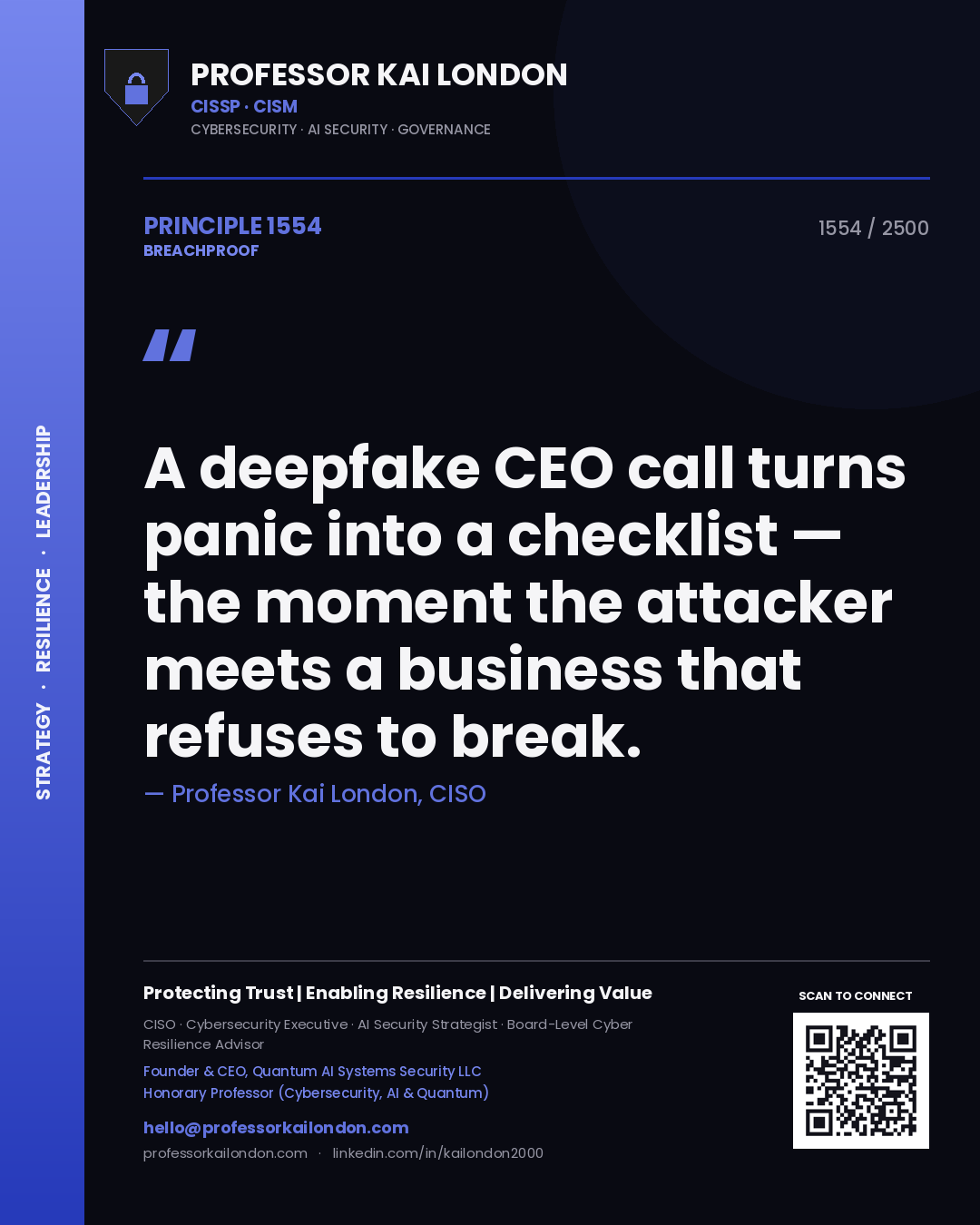 Professor Kai London principle 1554: A deepfake CEO call turns panic into a checklist — the moment the attacker meets a business that refuses to break.