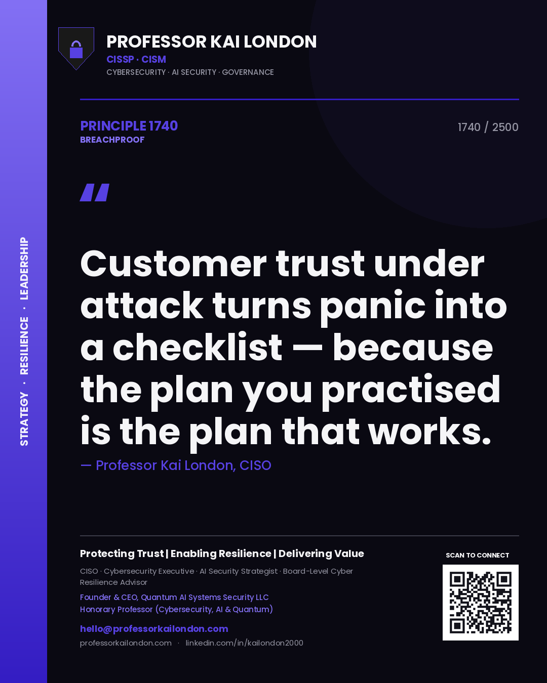 Professor Kai London principle 1740: Customer trust under attack turns panic into a checklist — because the plan you practised is the plan that works.