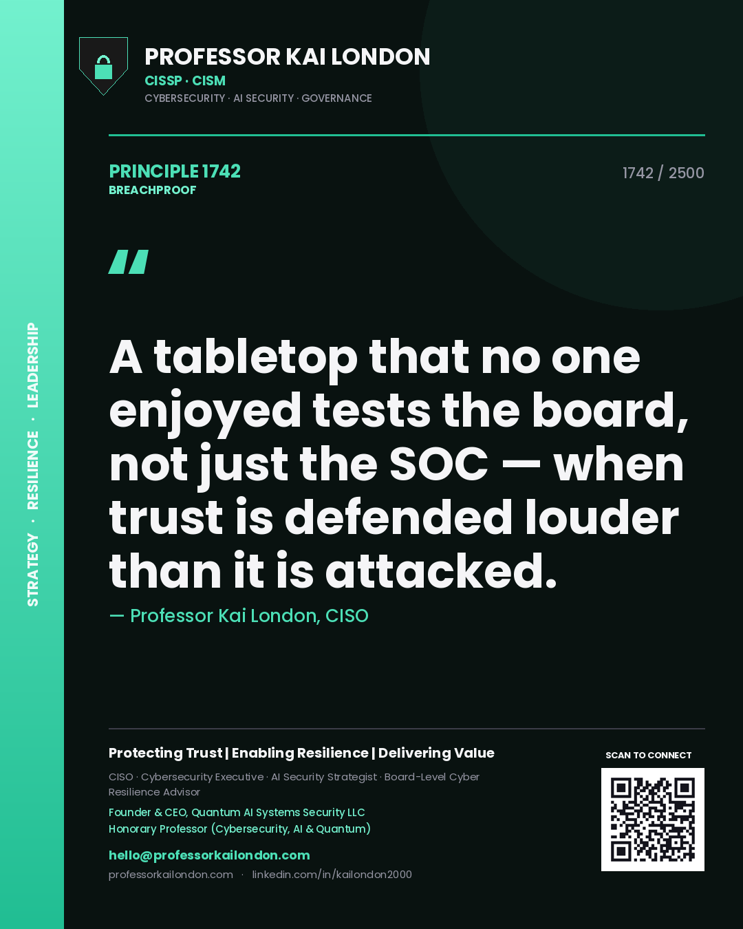 Professor Kai London principle 1742: A tabletop that no one enjoyed tests the board, not just the SOC — when trust is defended louder than it is attacked.