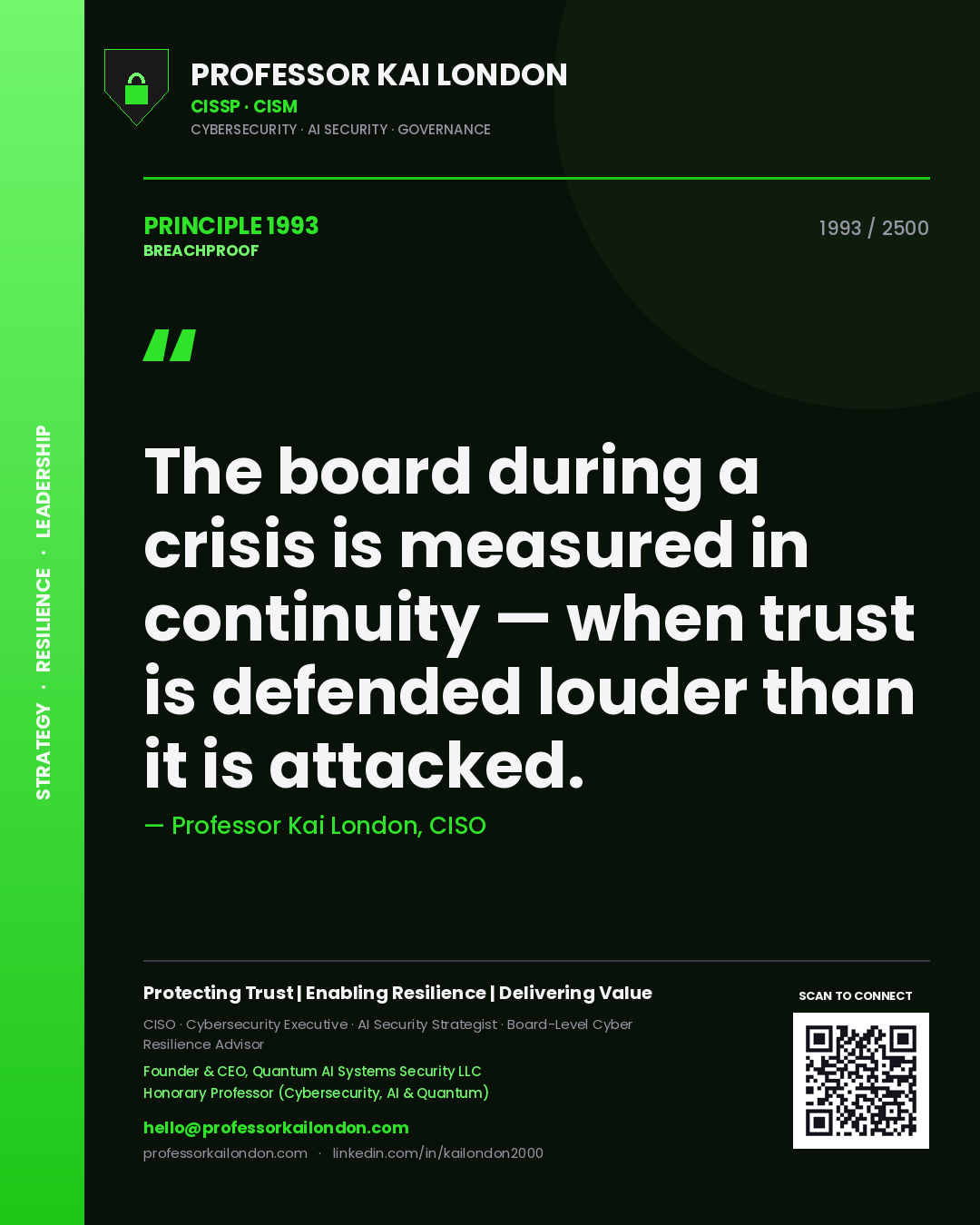 Professor Kai London principle 1993: The board during a crisis is measured in continuity — when trust is defended louder than it is attacked.