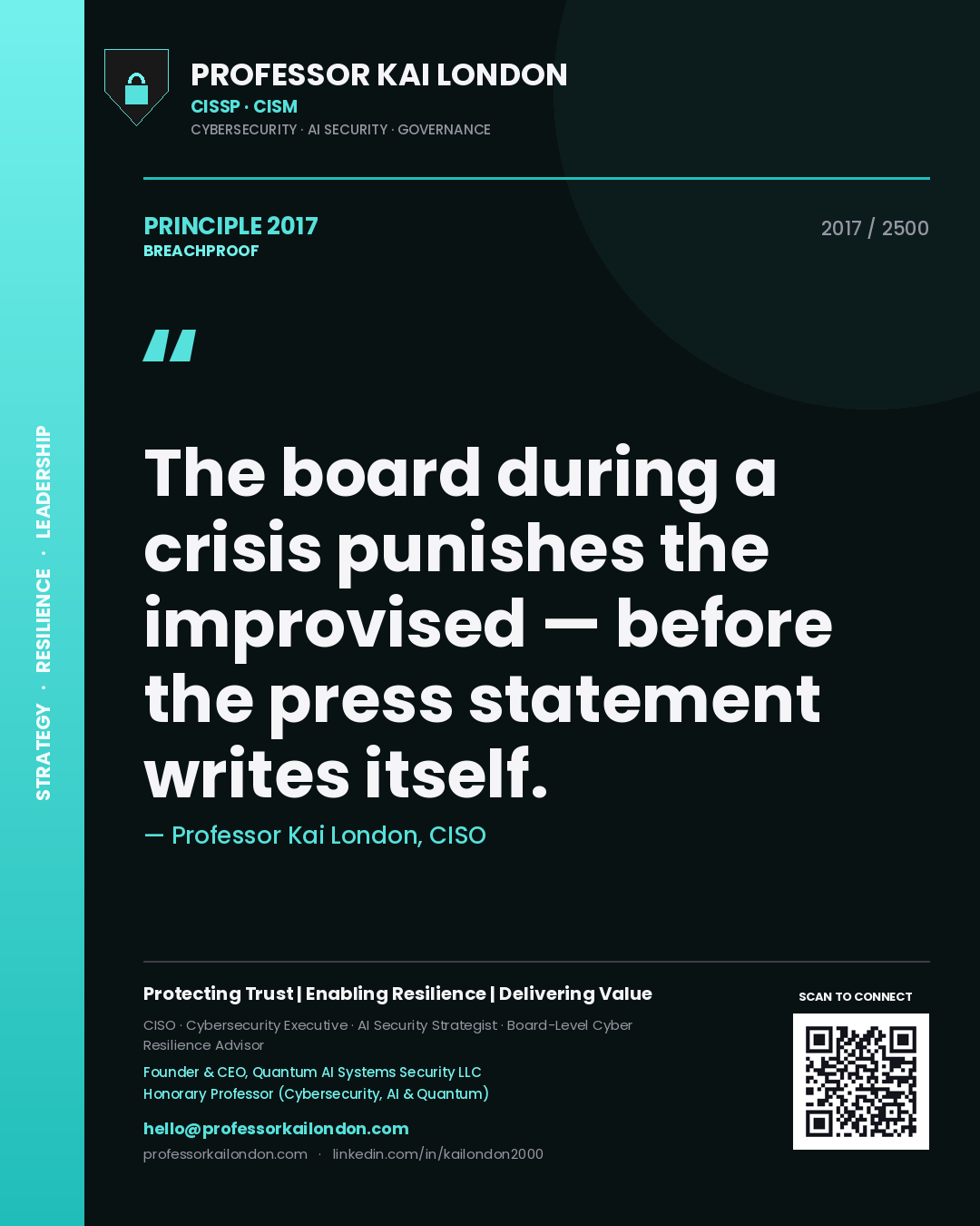 Professor Kai London principle 2017: The board during a crisis punishes the improvised — before the press statement writes itself.