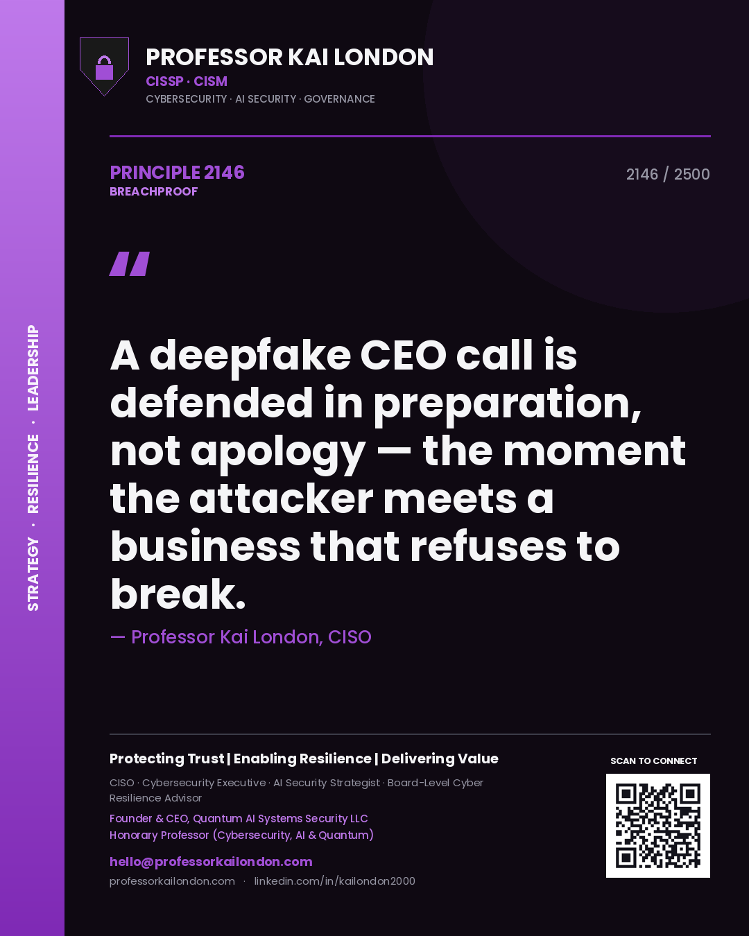 Professor Kai London principle 2146: A deepfake CEO call is defended in preparation, not apology — the moment the attacker meets a business that refuses to break.