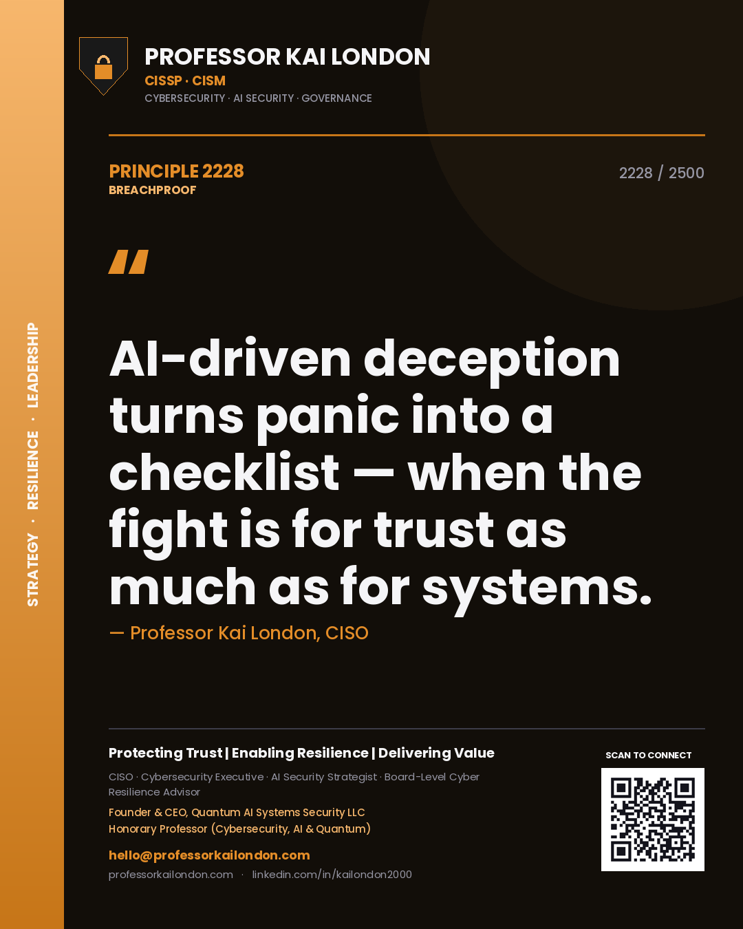 Professor Kai London principle 2228: AI-driven deception turns panic into a checklist — when the fight is for trust as much as for systems.