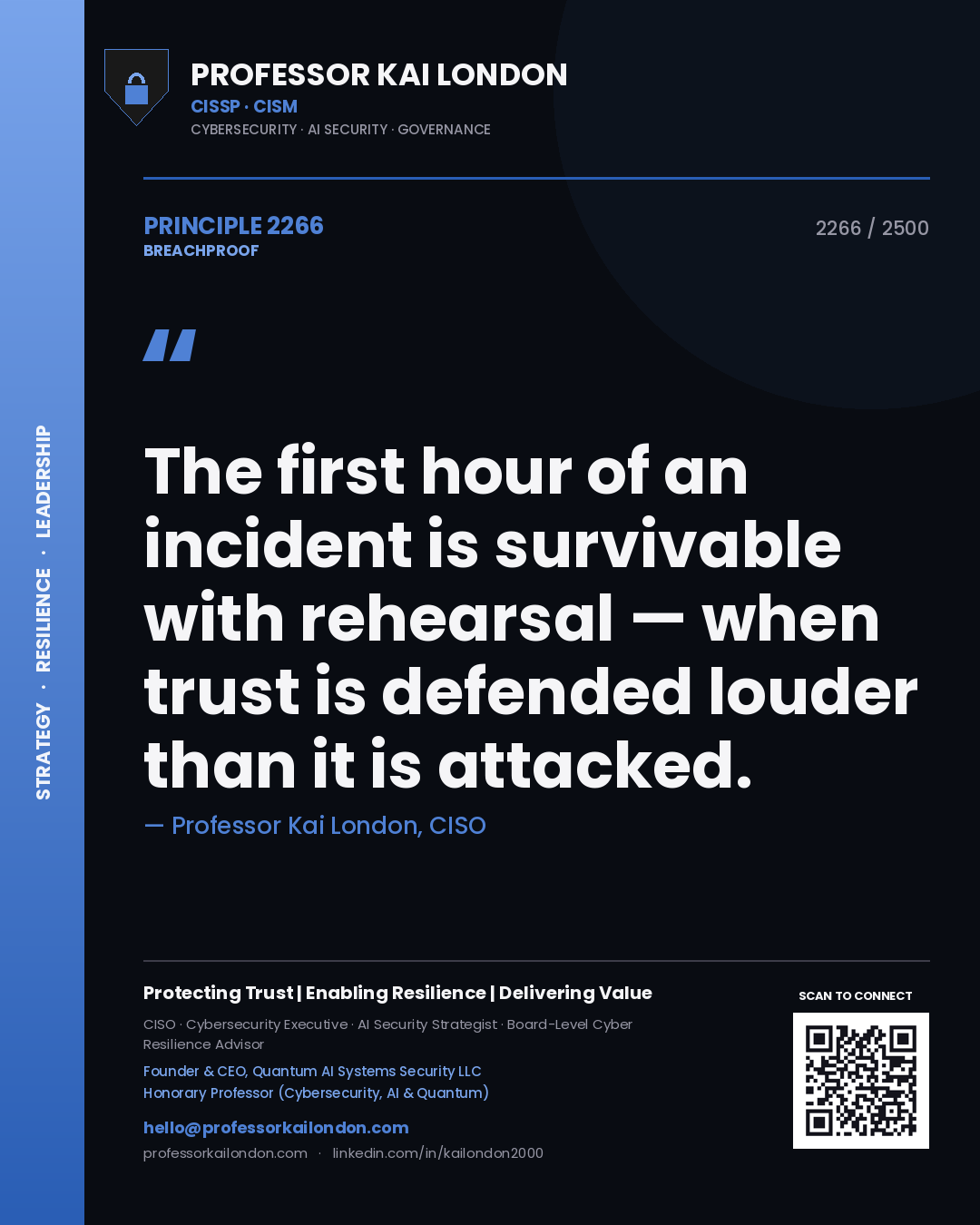 Professor Kai London principle 2266: The first hour of an incident is survivable with rehearsal — when trust is defended louder than it is attacked.