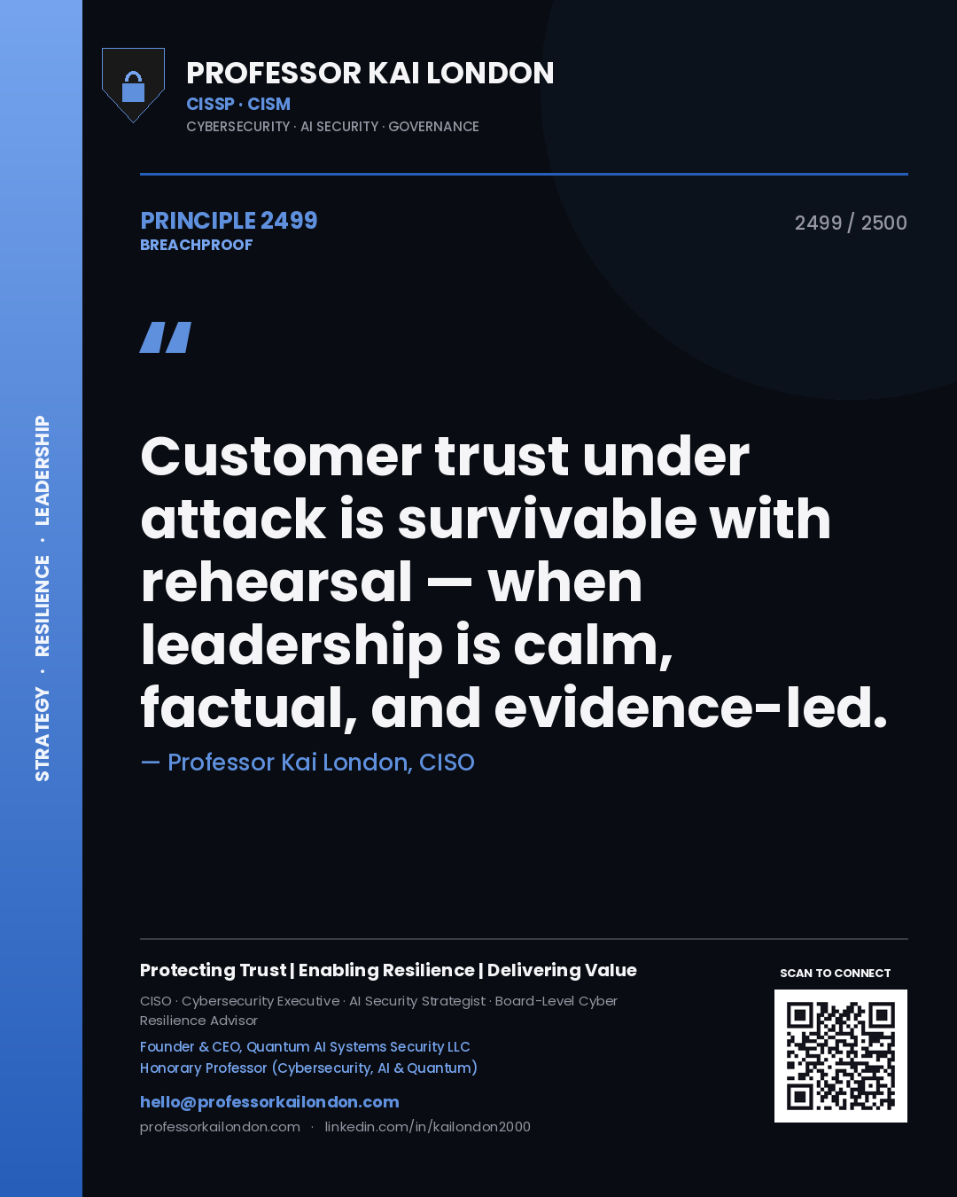 Professor Kai London principle 2499: Customer trust under attack is survivable with rehearsal — when leadership is calm, factual, and evidence-led.