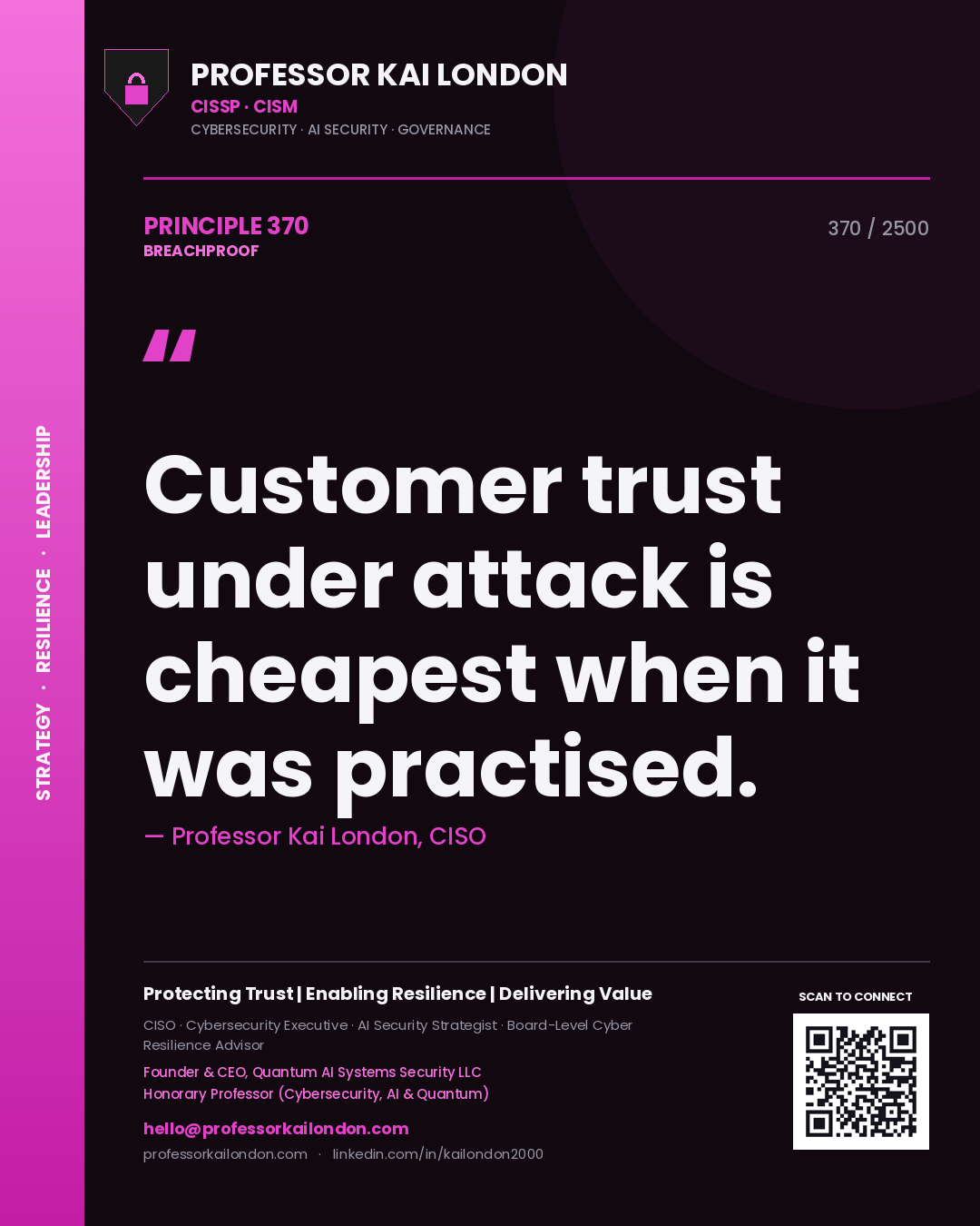 Professor Kai London principle 370: Customer trust under attack is cheapest when it was practised.