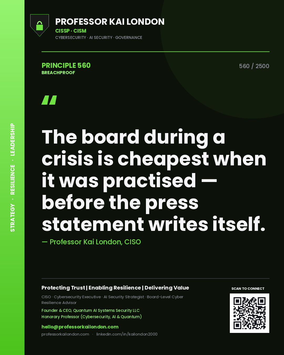 Professor Kai London principle 560: The board during a crisis is cheapest when it was practised — before the press statement writes itself.